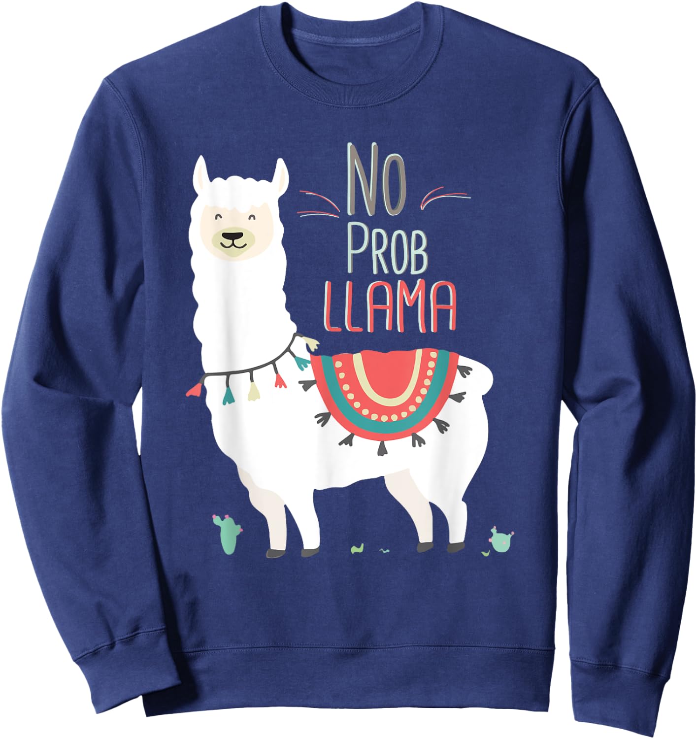 No Prob llama Shirt, No Problama Funny Lama Lamaste Sweatshirt - Sweatshirt | Navy