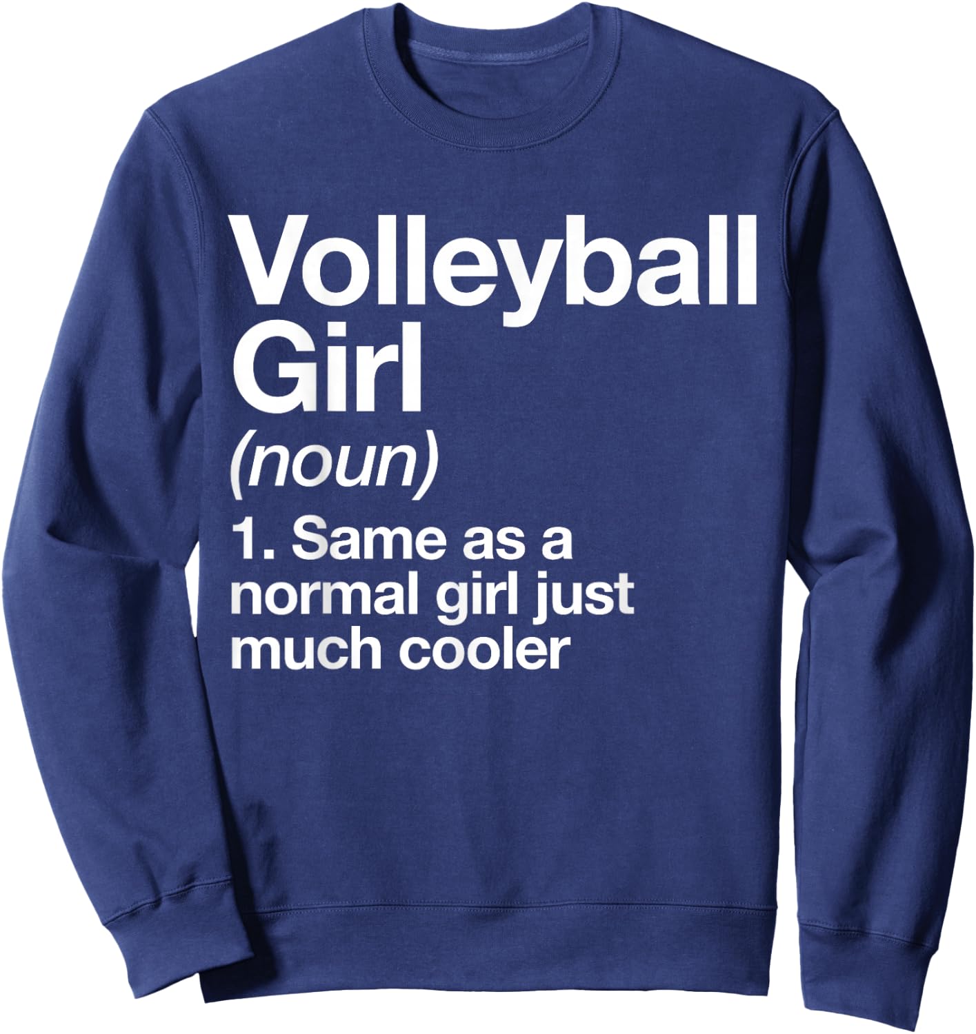 Volleyball Girl Definition Funny & Sassy Sports Sweatshirt - Sweatshirt | Navy
