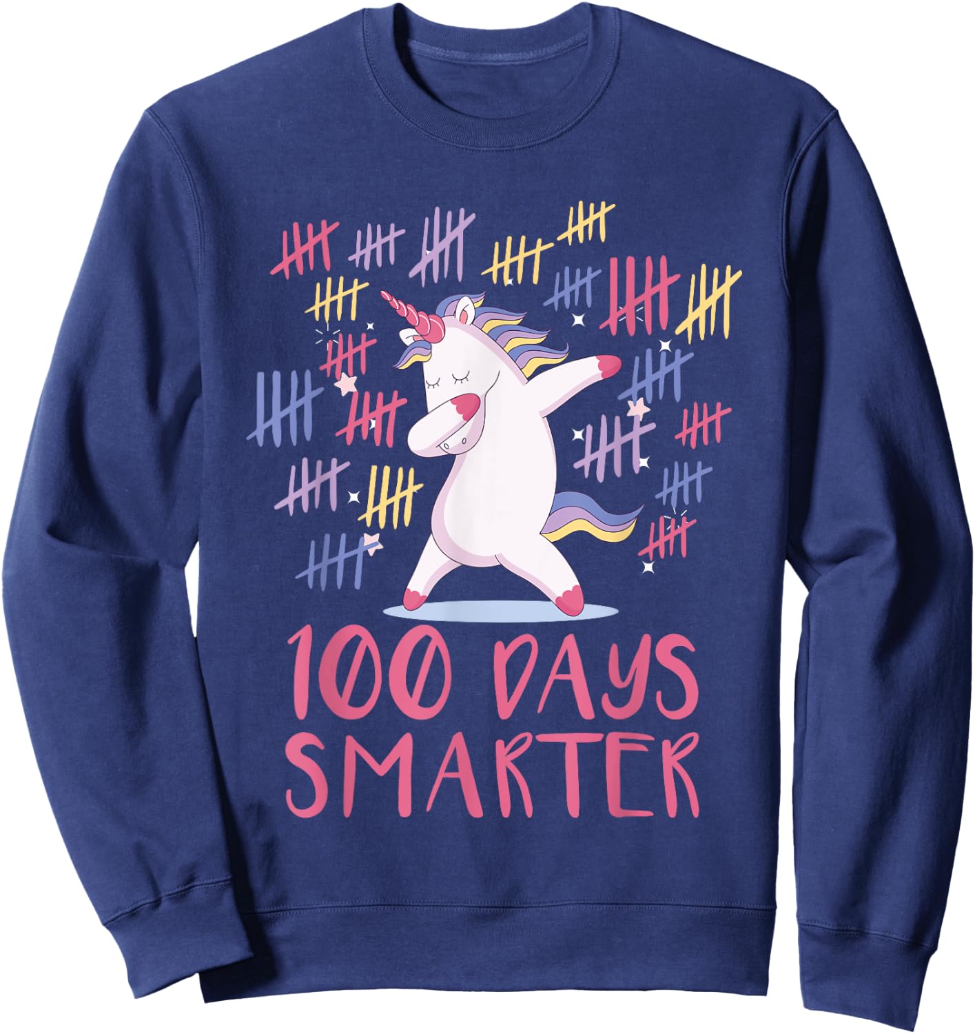 First 100 Days Of School Unicorn , 100 Days Smarter Sweatshirt - Sweatshirt | Navy