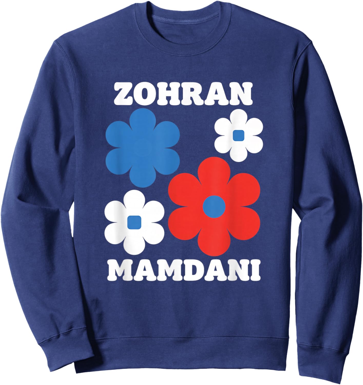 Zohran Mamdani Progressive Political Supporter Floral Design Sweatshirt - Sweatshirt | Navy