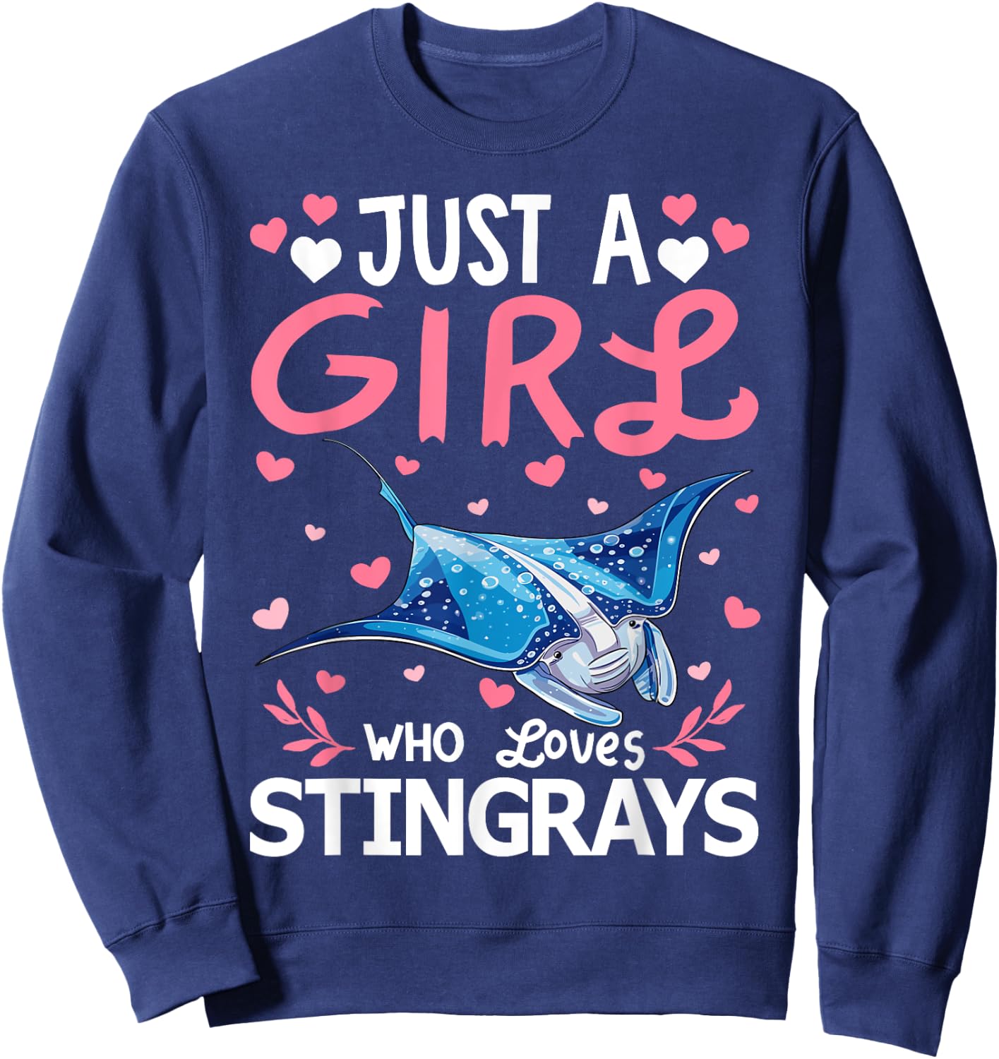 Stingray Fish Lover Just A Girl Who Loves Stingrays Sweatshirt - Sweatshirt | Navy