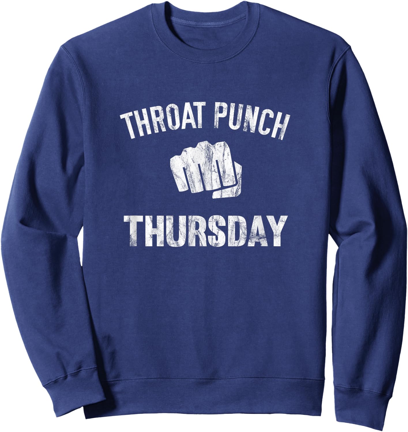 Throat Punch Thursday Sweatshirt - Sweatshirt | Navy