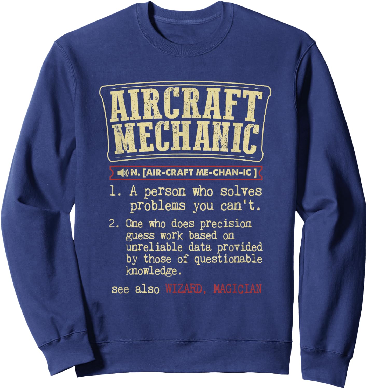 Aircraft Mechanic Funny Definition Sweatshirt - Sweatshirt | Navy