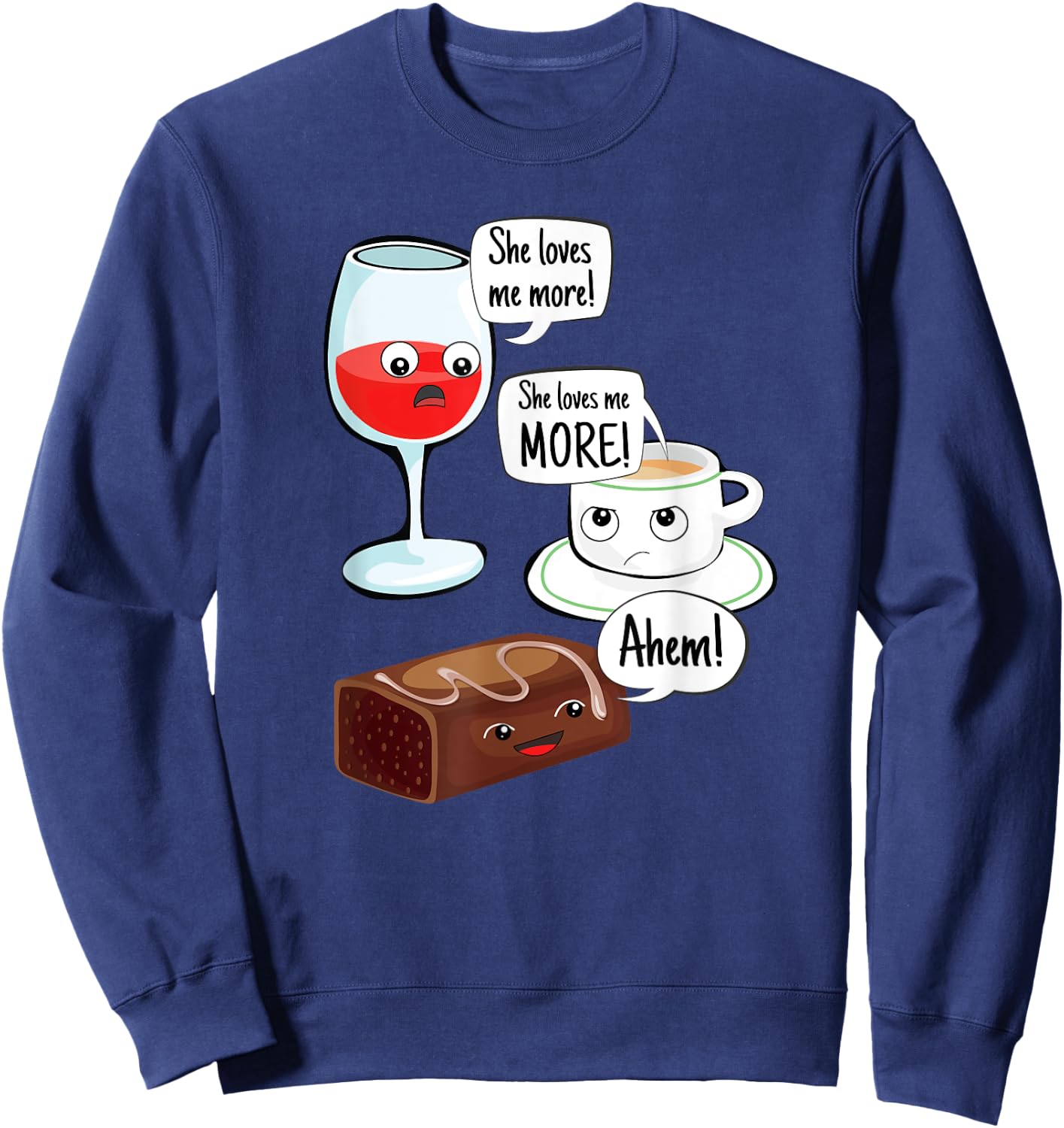 She Loves Me More Wine Coffee Chocolate Funny Mom Sweatshirt - Sweatshirt | Navy