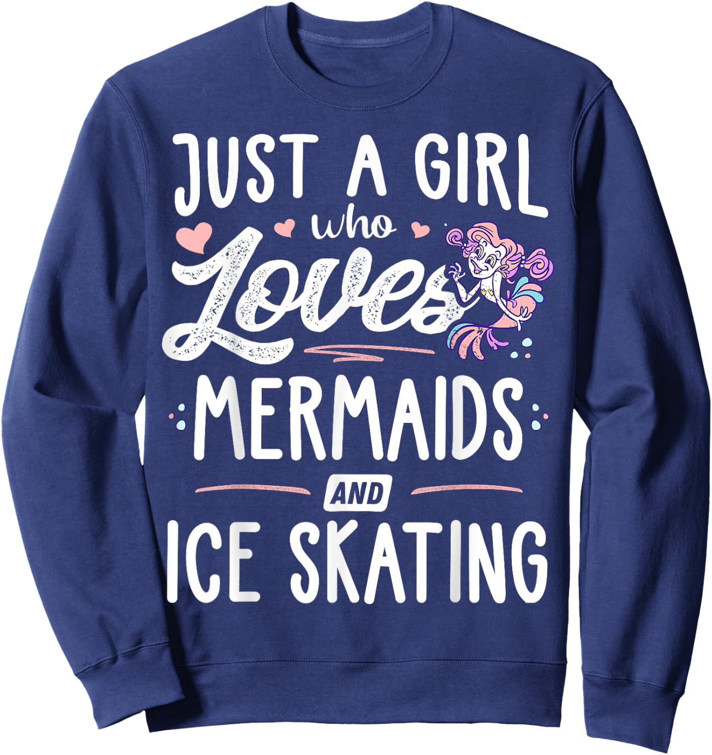 Just A Girl Who Loves Mermaids And Ice Skating Gift Women Sweatshirt - Sweatshirt | Navy