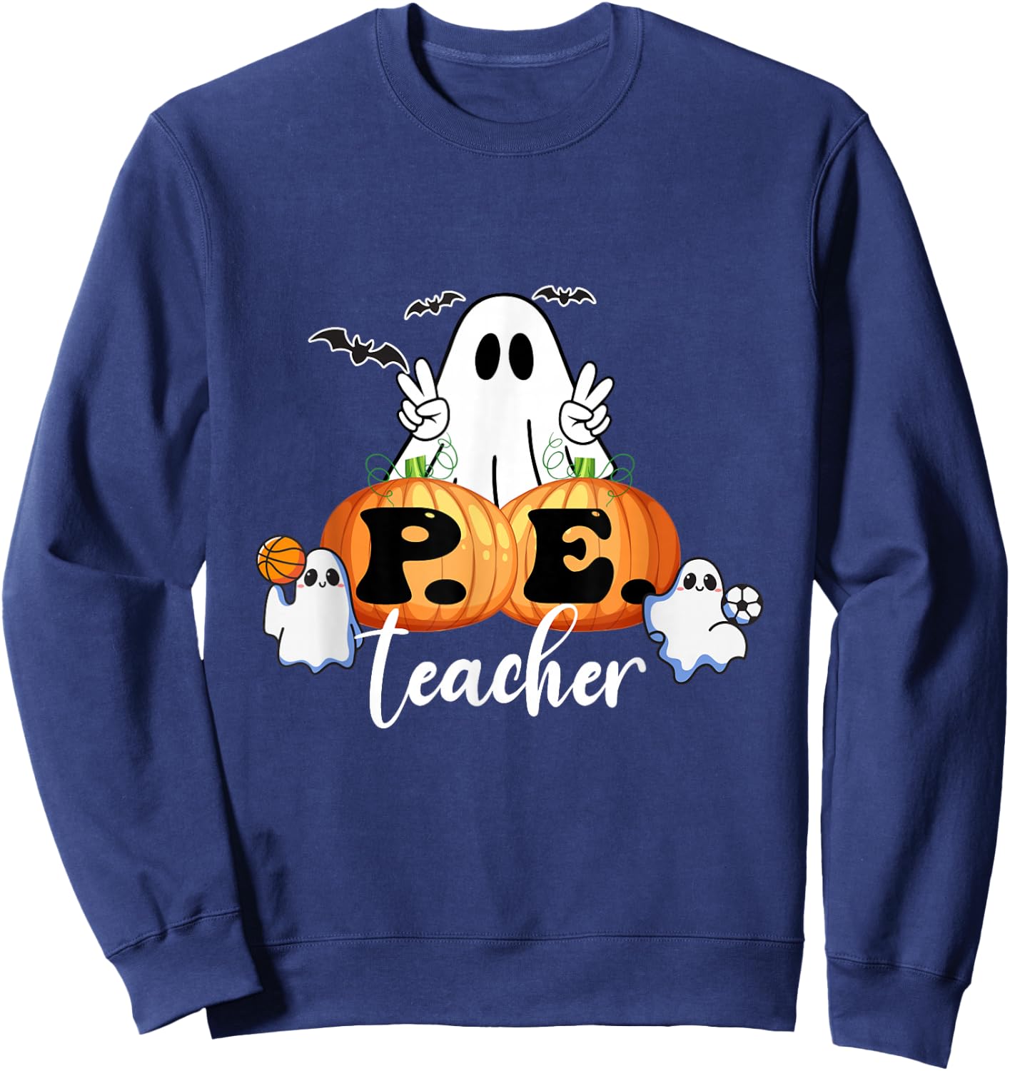 Funny Halloween P.E. Teacher Ghosts Pumpkins Sports Lover Sweatshirt - Sweatshirt | Navy