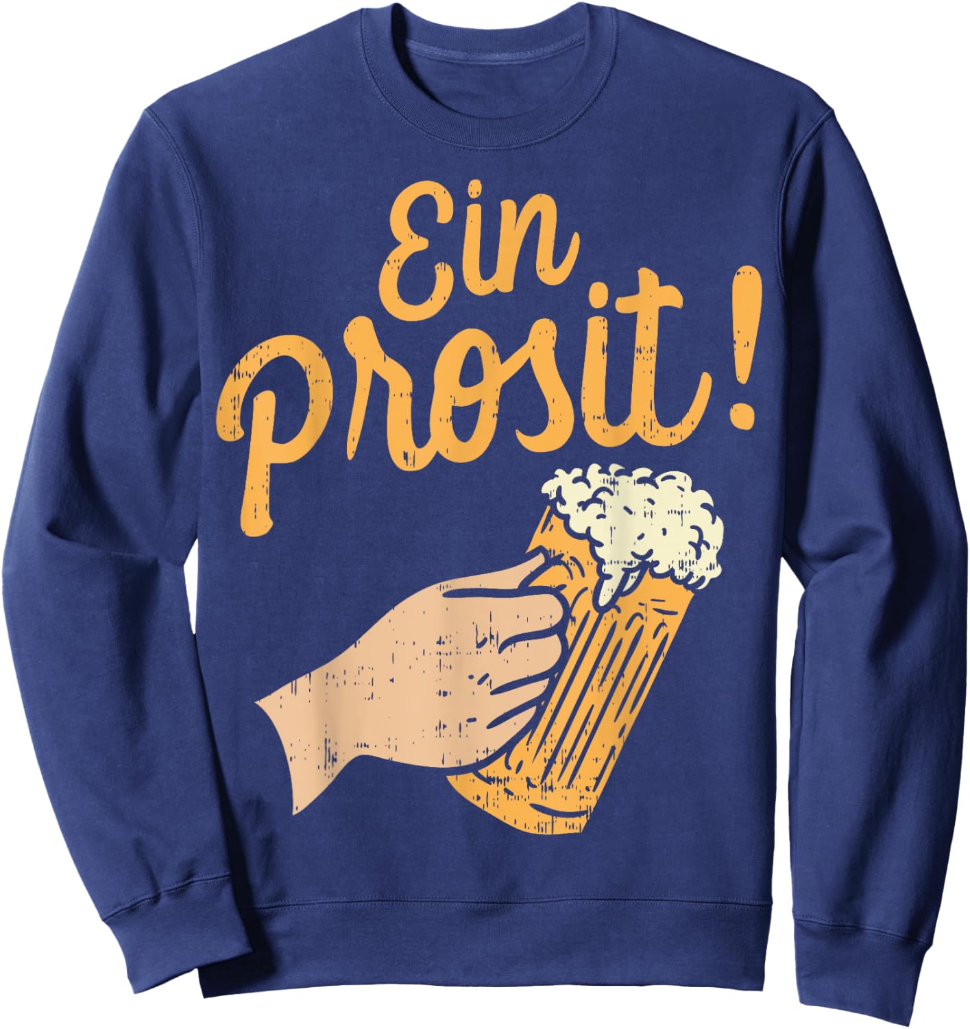 Oktoberfest Shirt Ein Prosit Cheers German Drinking Beer Sweatshirt - Sweatshirt | Navy