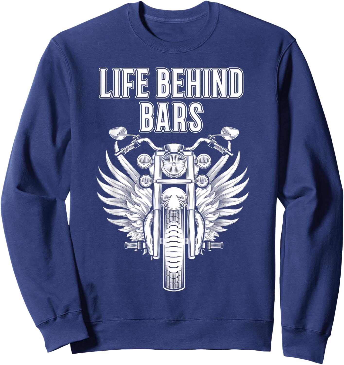 Motorcycle Shirts Funny Life Behind Bars Biker Men Dad Sweatshirt - Sweatshirt | Navy