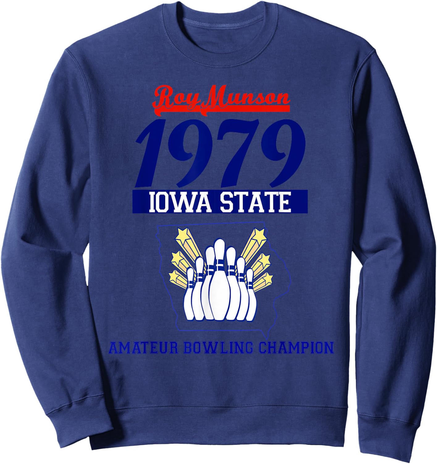 Funny Roy Munson king pin bowling t shirt Sweatshirt - Sweatshirt | Navy