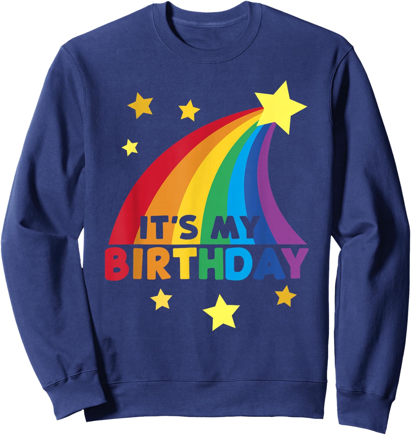 Boys Girls Bright Rainbow It's My Birthday Sweatshirt - Sweatshirt | Navy
