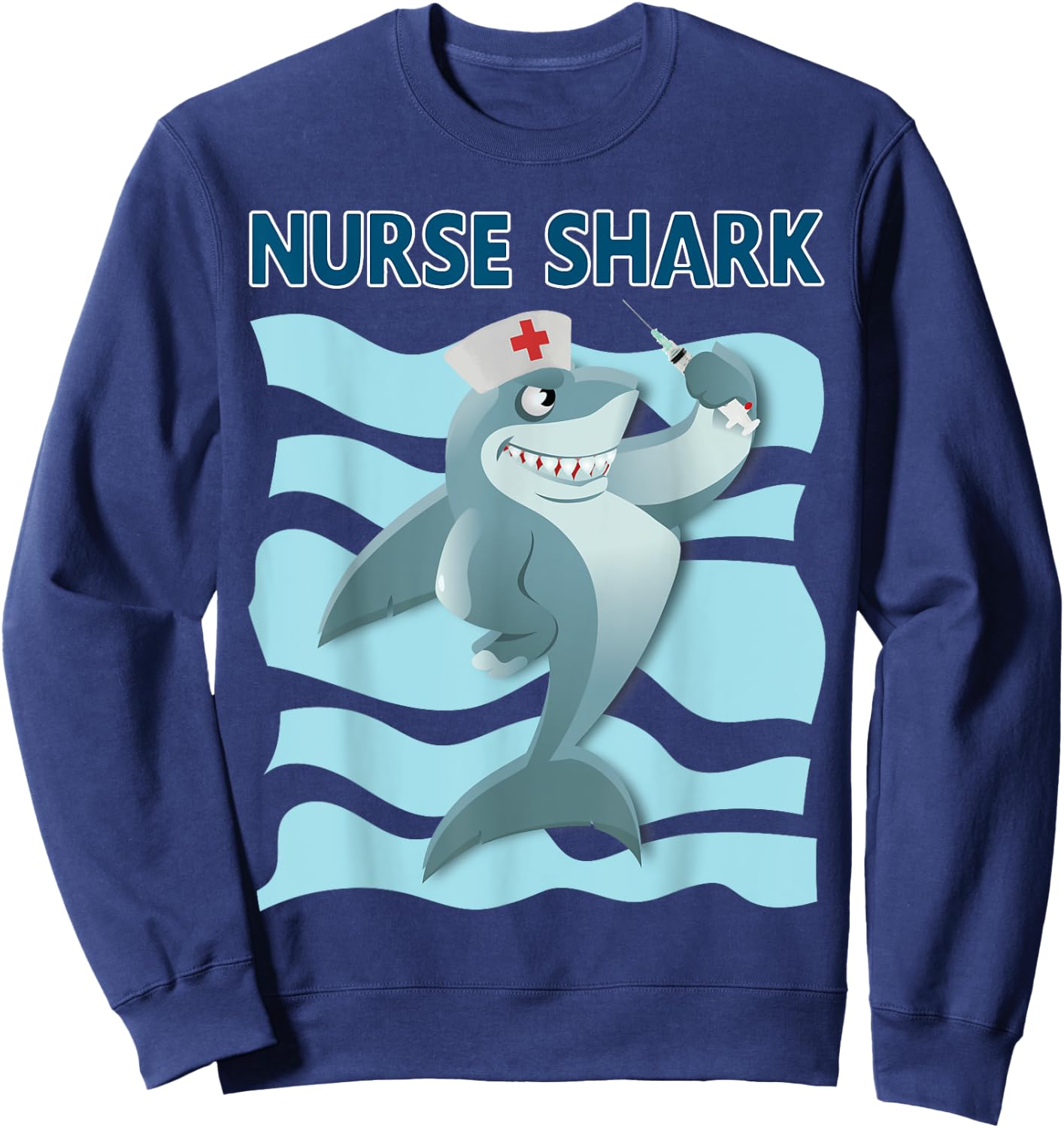Nurse Shark Funny Nurse Appreciation Sweatshirt - Sweatshirt | Navy