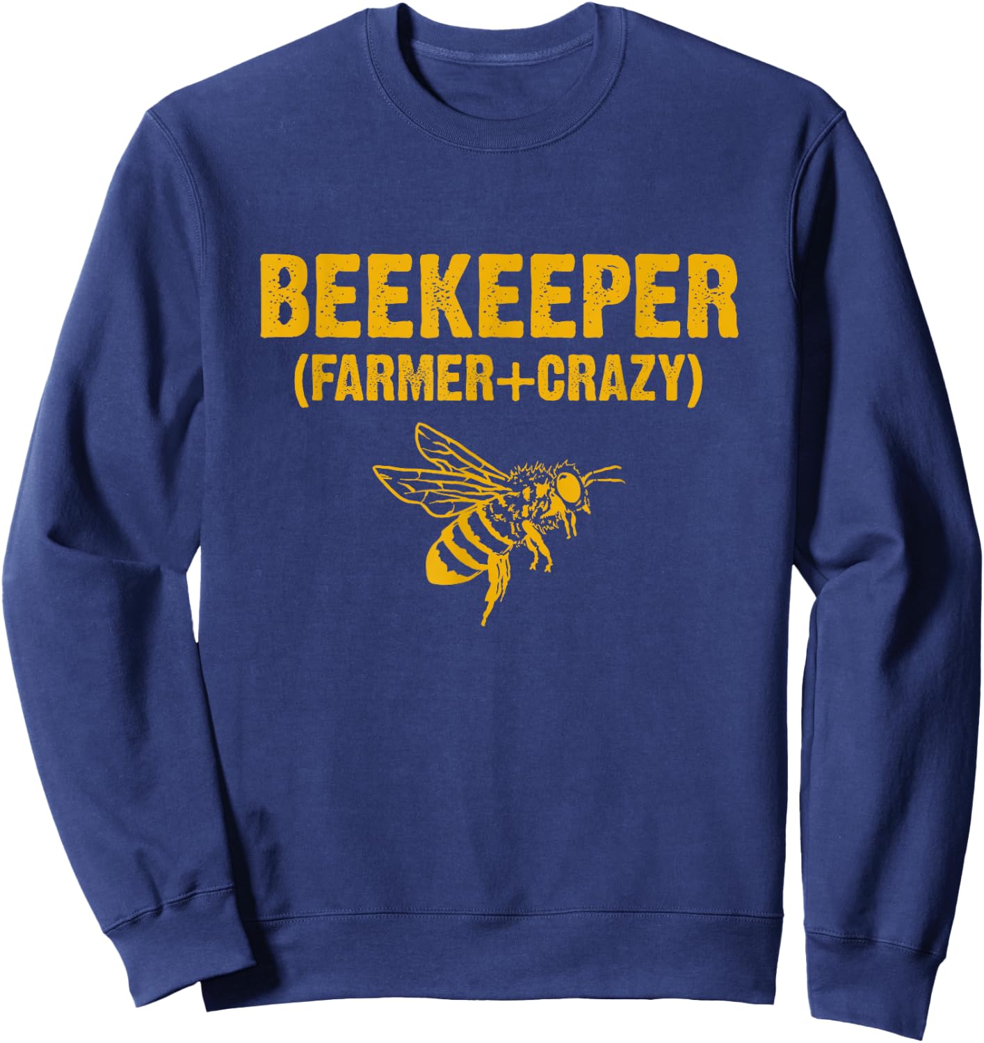 Beekeeper Beekeeping Shirt Farmer Crazy Sweatshirt - Sweatshirt | Navy