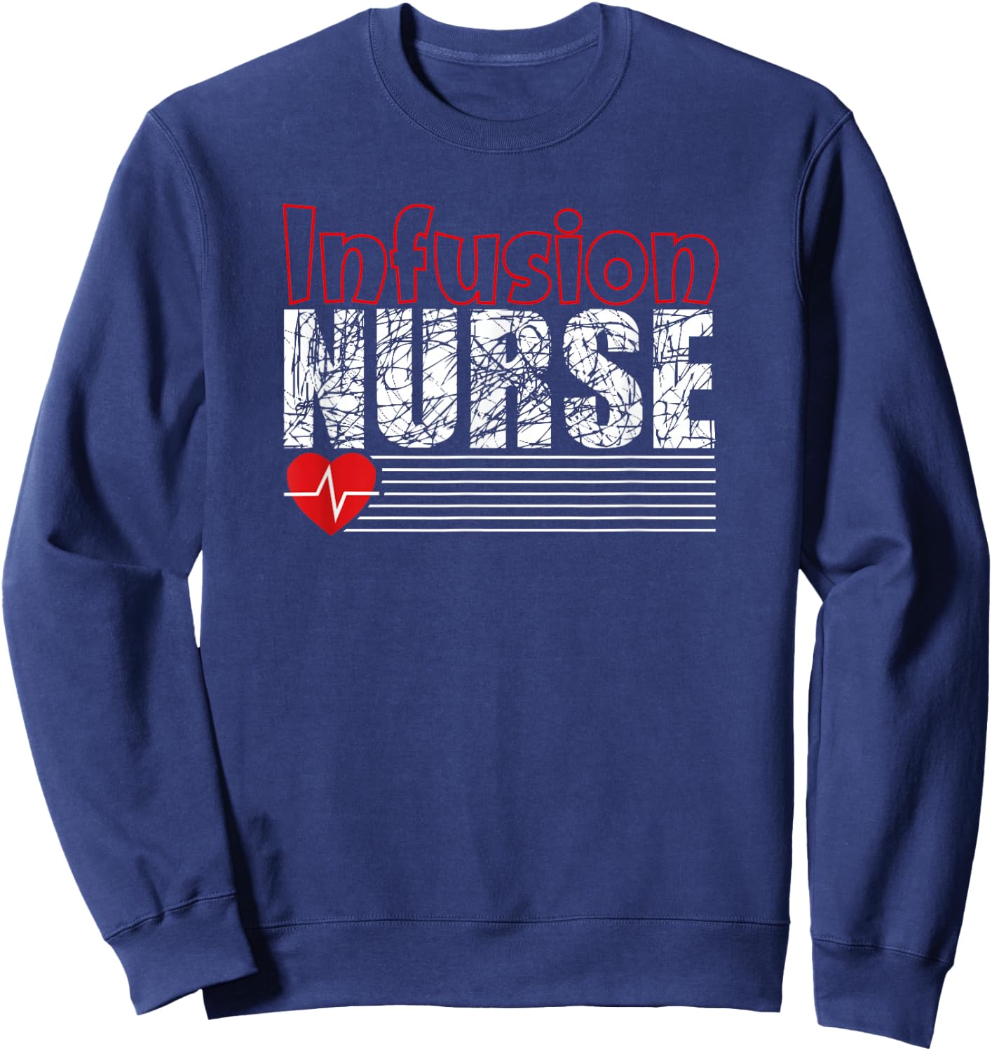 Infusion Nurse IV Therapy Nurse Grunge Shirt Sweatshirt - Sweatshirt | Navy