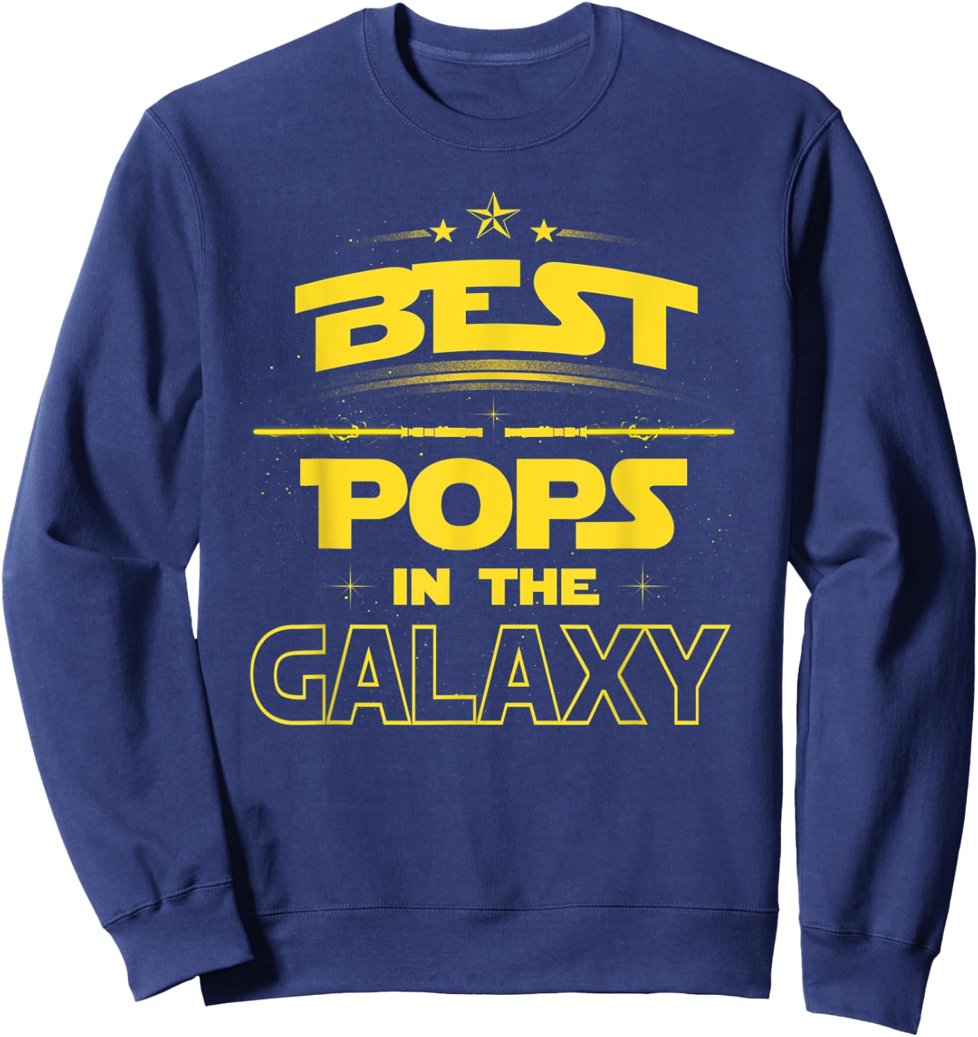 Best POPS in the Galaxy Shirt Fathers Day Gift DAD Sweatshirt - Sweatshirt | Navy