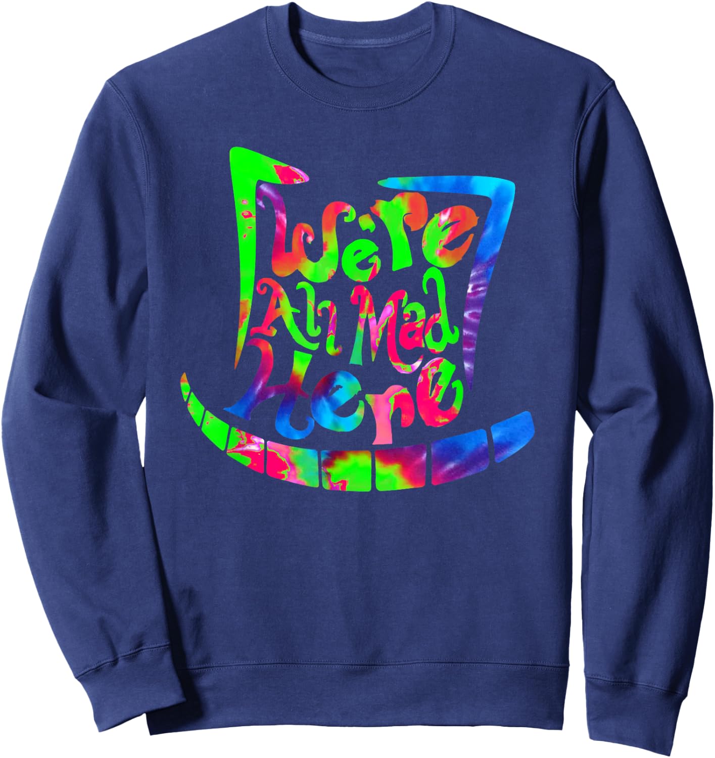 We're All Mad Here - Mad Hatter & Cheshire Grin Sweatshirt - Sweatshirt | Navy