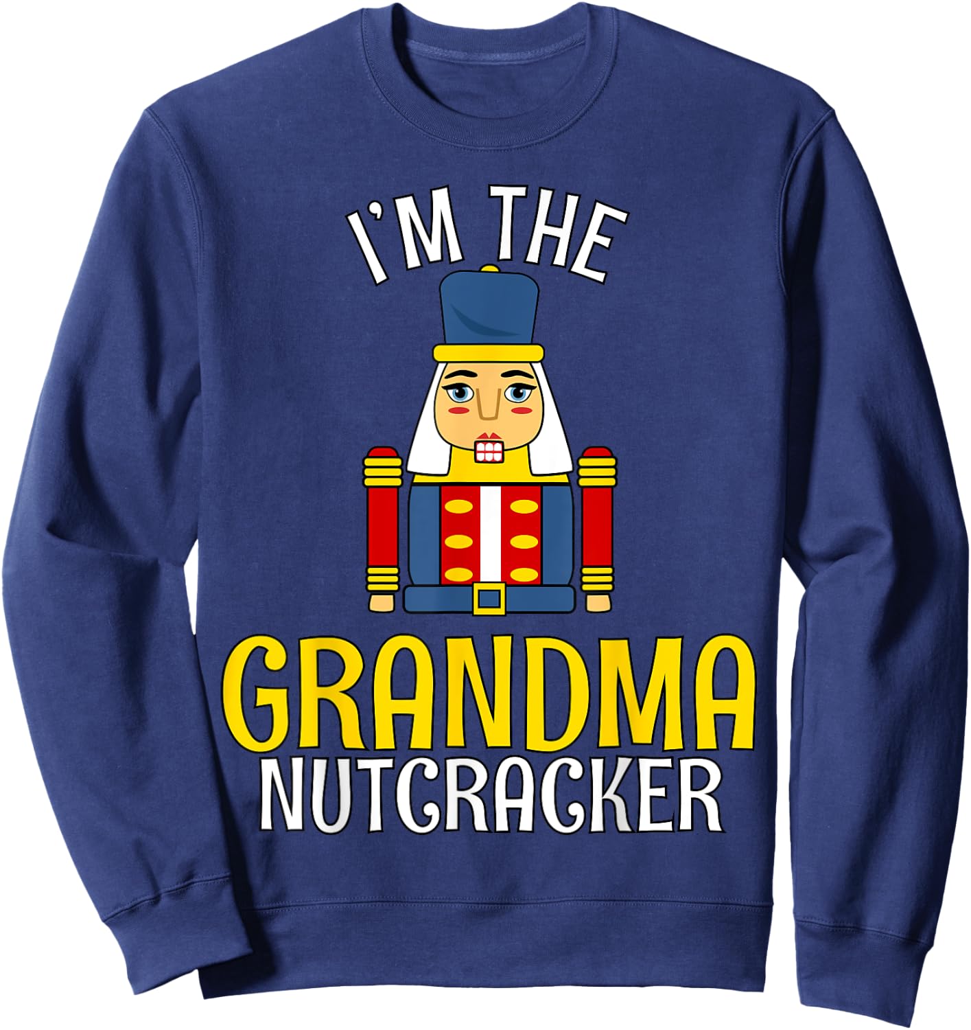 Grandma Nutcracker Costume Matching Family PJs Christmas Sweatshirt - Sweatshirt | Navy