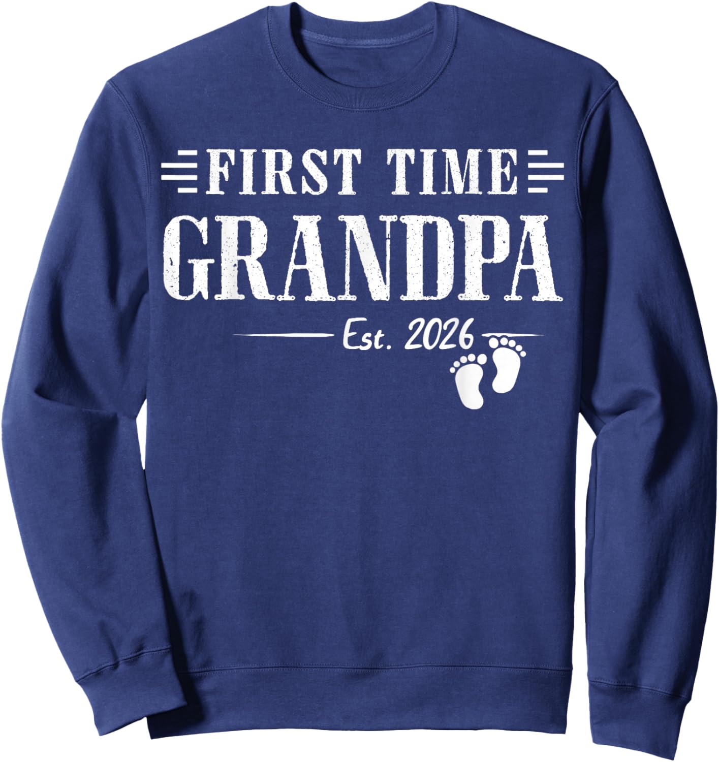 First Time Grandpa New Dad Est 2026 Shirt Fathers Day Sweatshirt - Sweatshirt | Navy