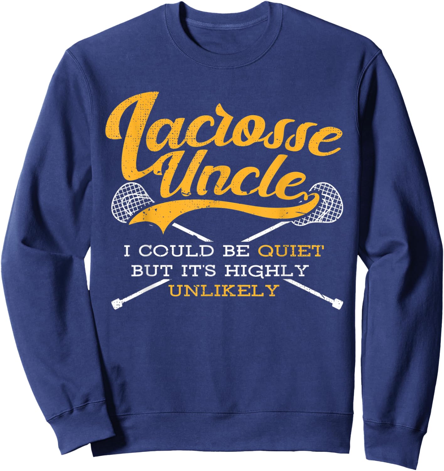 I Love Lacrosse Uncle Team Player Lax Is Life Sports Lover Sweatshirt - Sweatshirt | Navy
