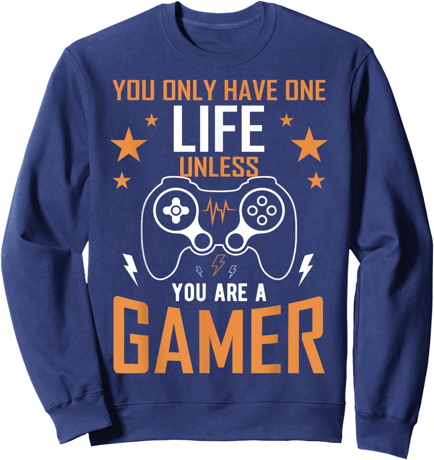 One Life Unless You’re a Gamer - Gaming Design Sweatshirt - Sweatshirt | Navy