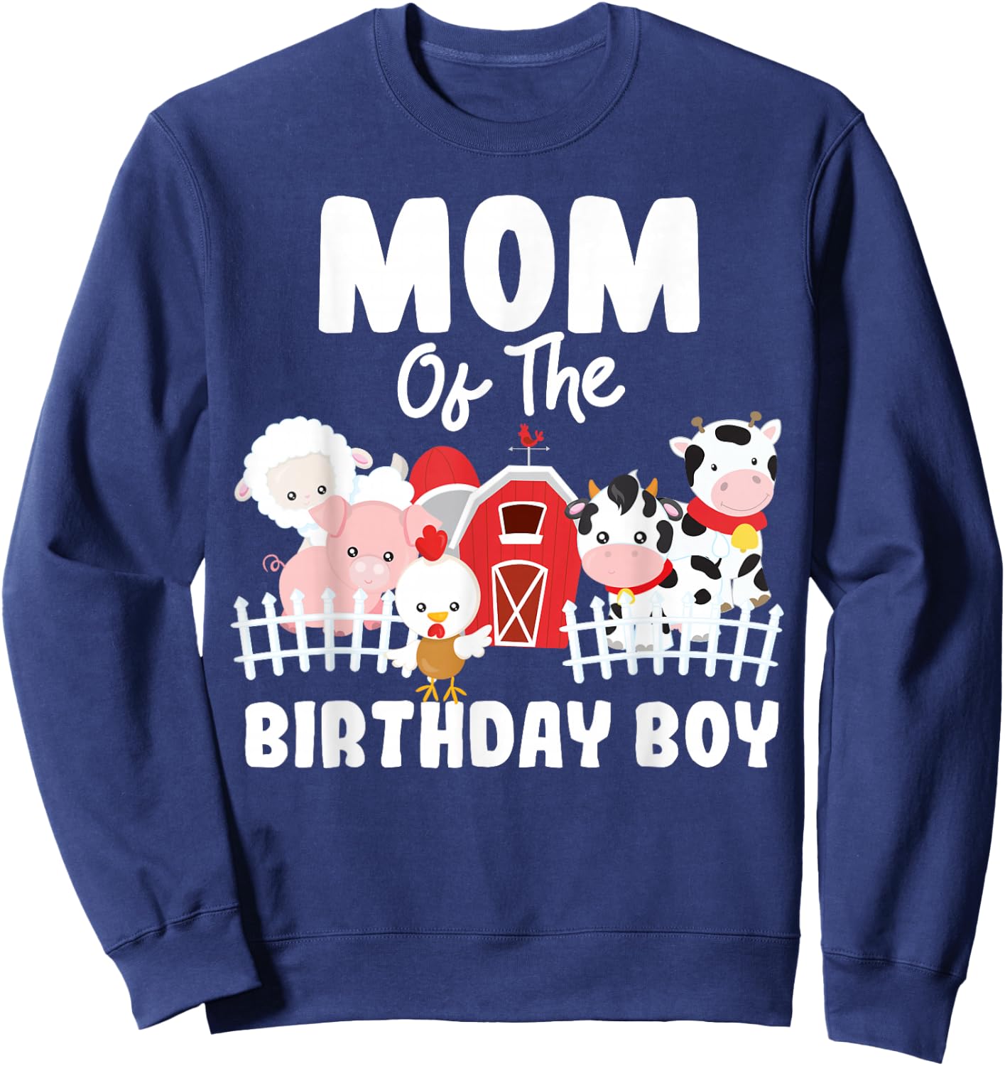 Mom Of The Birthday Boy Farm Animals Birthday Party Sweatshirt - Sweatshirt | Navy