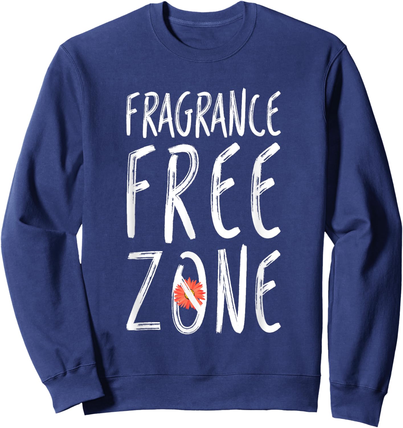 Fragrance Free Zone Chemical Sensitivity MCS/ES Sweatshirt - Sweatshirt | Navy
