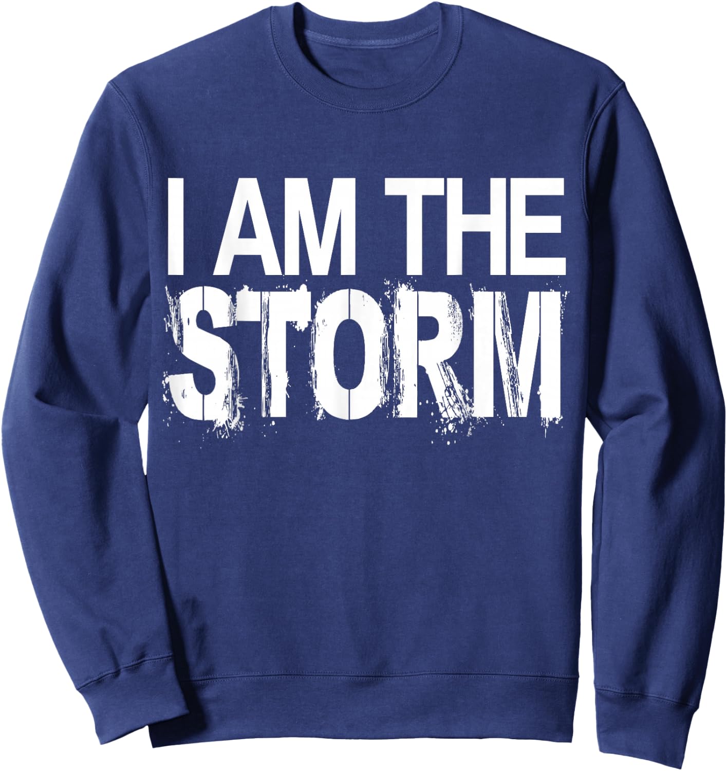 I Am The Storm Devil Whispers Motivational Sweatshirt - Sweatshirt | Navy