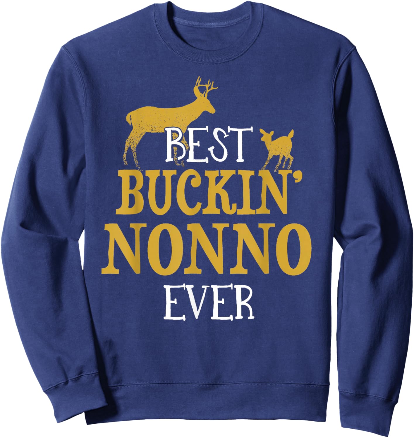Funny NONNO Fathers Day Gift Dad or Grandpa hunter Sweatshirt - Sweatshirt | Navy