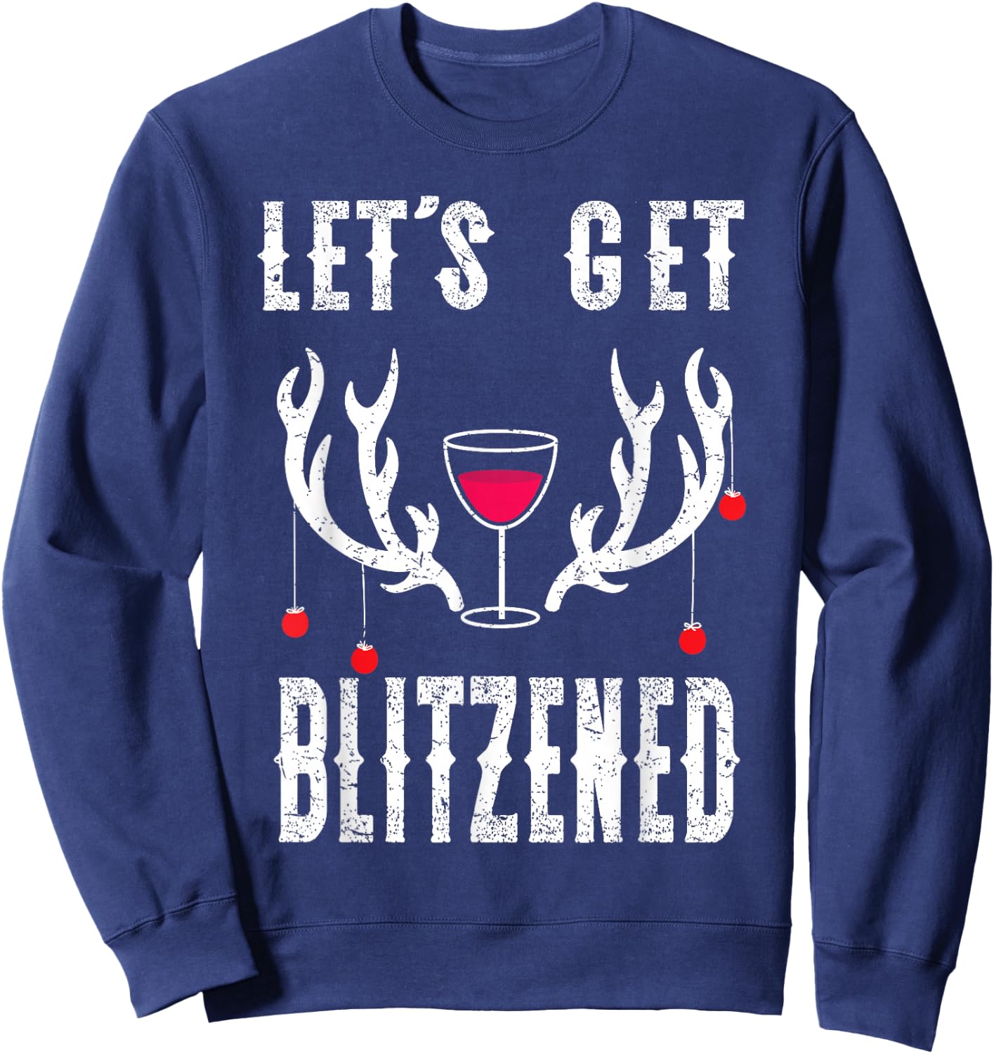 Blitzened Funny Christmas Reindeer Blitzen Wine Lovers Sweatshirt - Sweatshirt | Navy