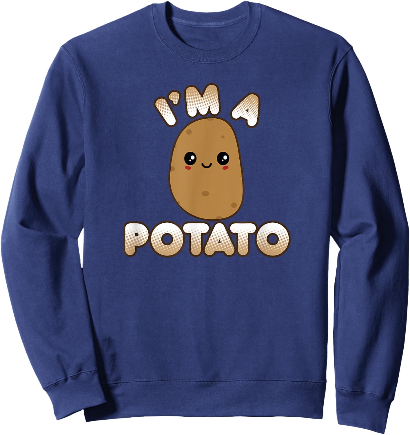 Funny Potato Costume Cute Kawaii Style Smiling I'm A Potato Sweatshirt - Sweatshirt | Navy