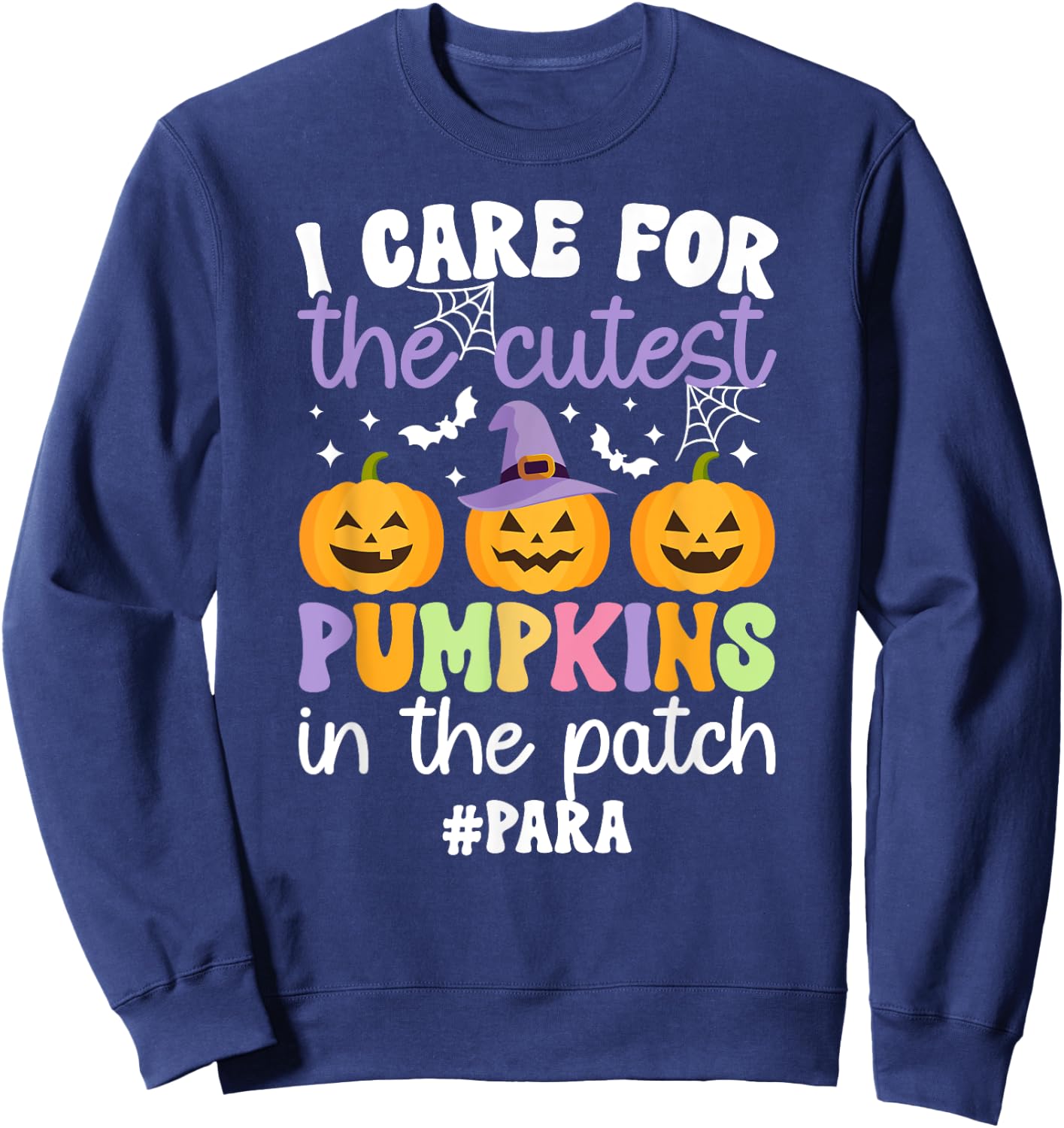 Cutest Pumpkins Spooky Para Halloween Paraprofessional Sweatshirt - Sweatshirt | Navy