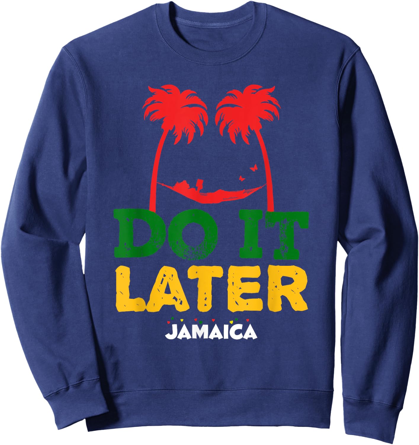 Do it Later! Trip to Jamaica Sweatshirt - Sweatshirt | Navy
