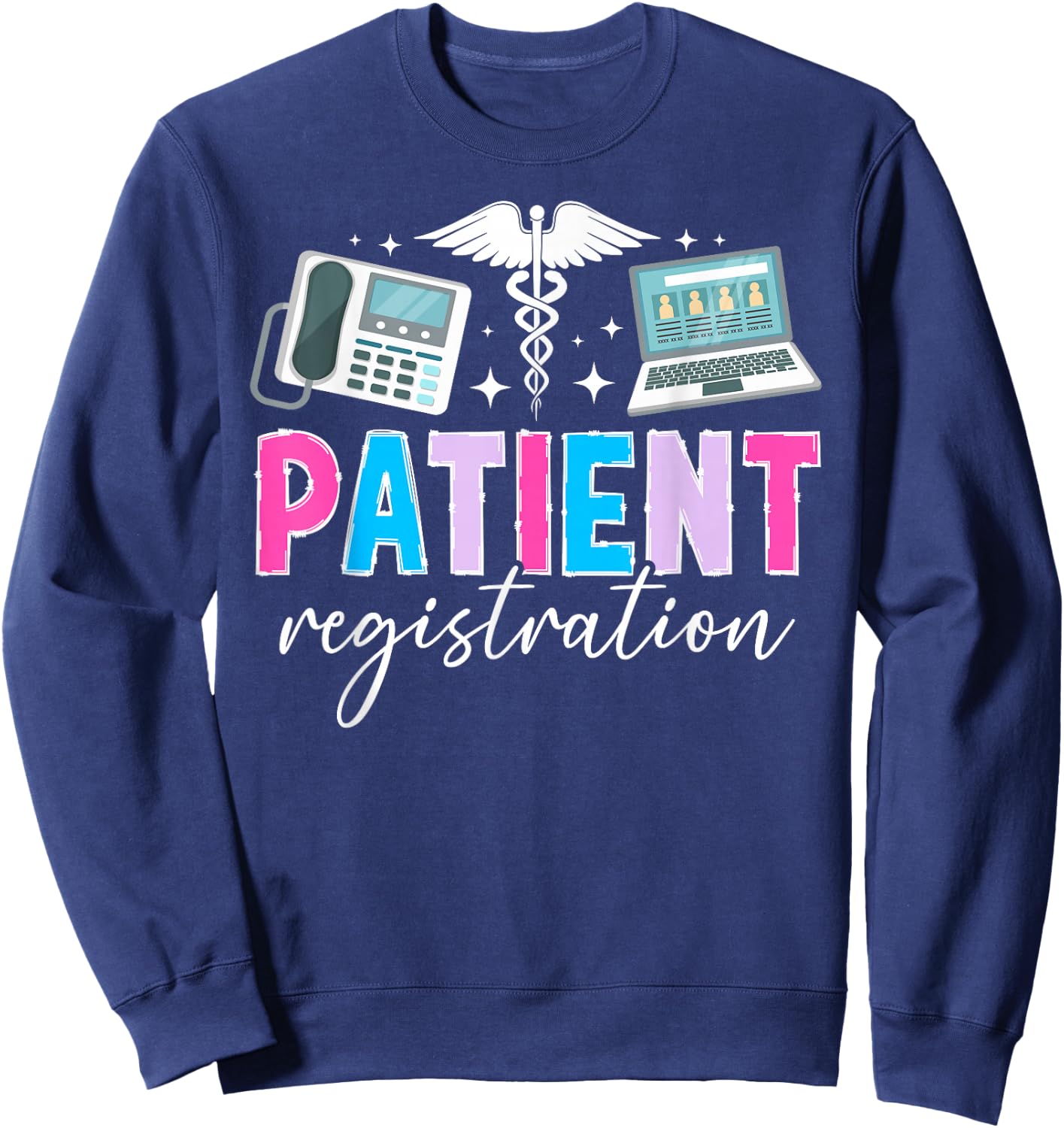 Patient Registration Clerk Patient Registrar Sweatshirt - Sweatshirt | Navy