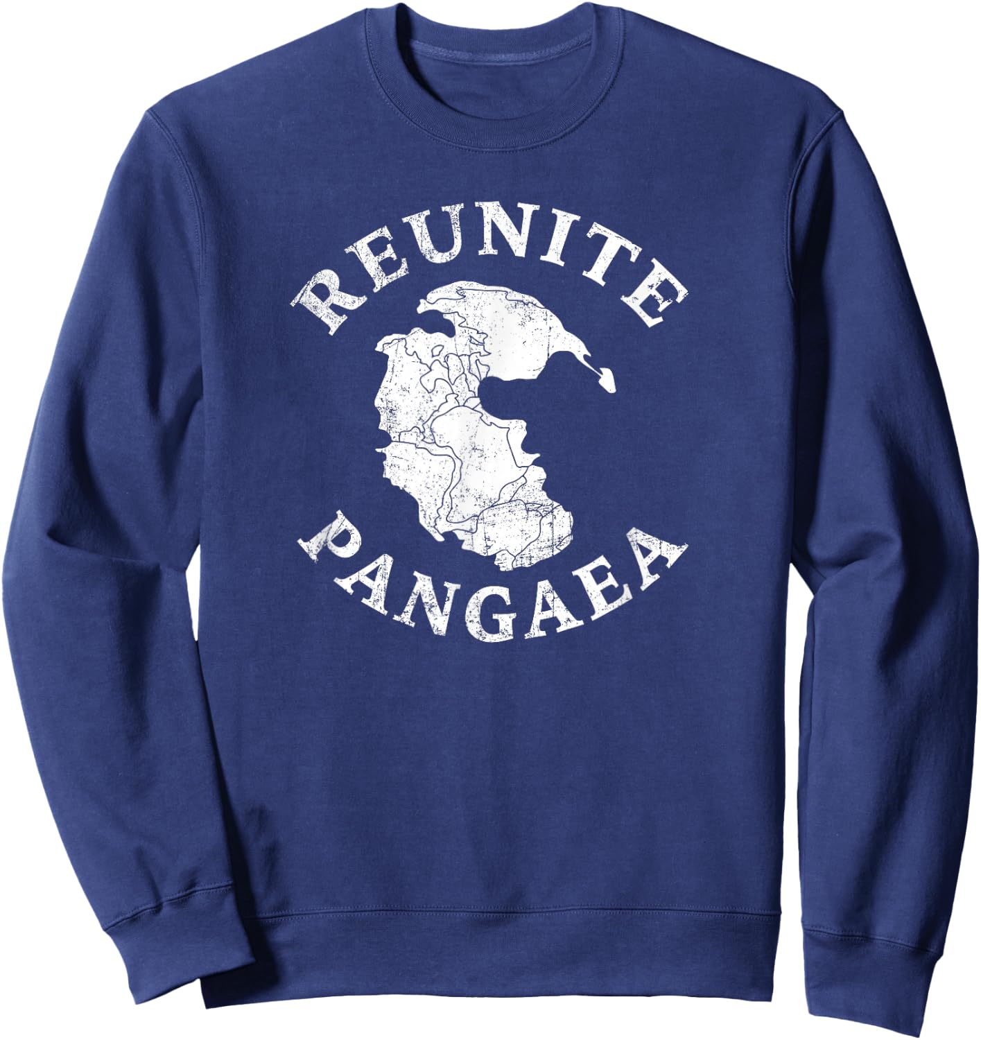 REUNITE PANGAEA Pangea Map Funny Peace Protest Retro Sweatshirt - Sweatshirt | Navy