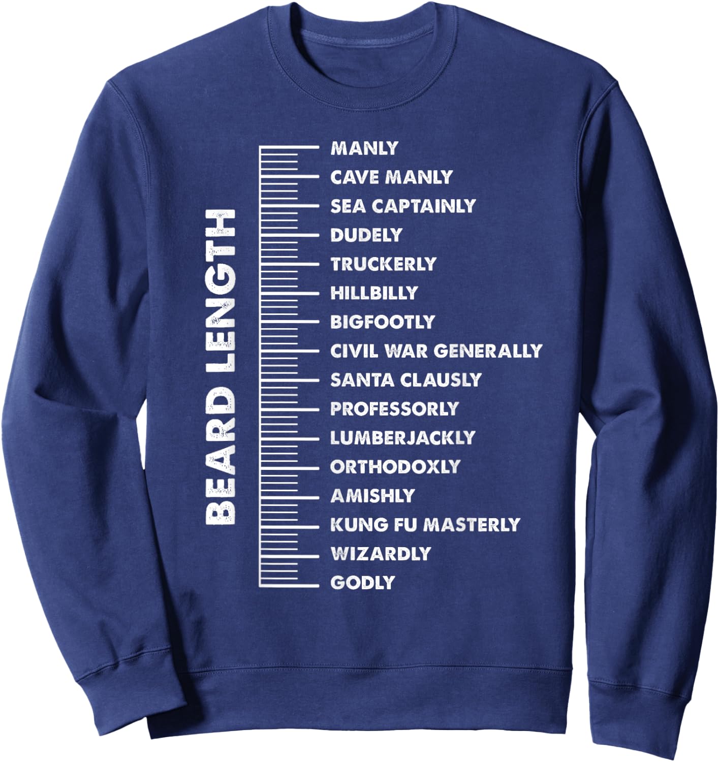 Beard Ruler Length Design: Design For Bearded Men Sweatshirt - Sweatshirt | Navy