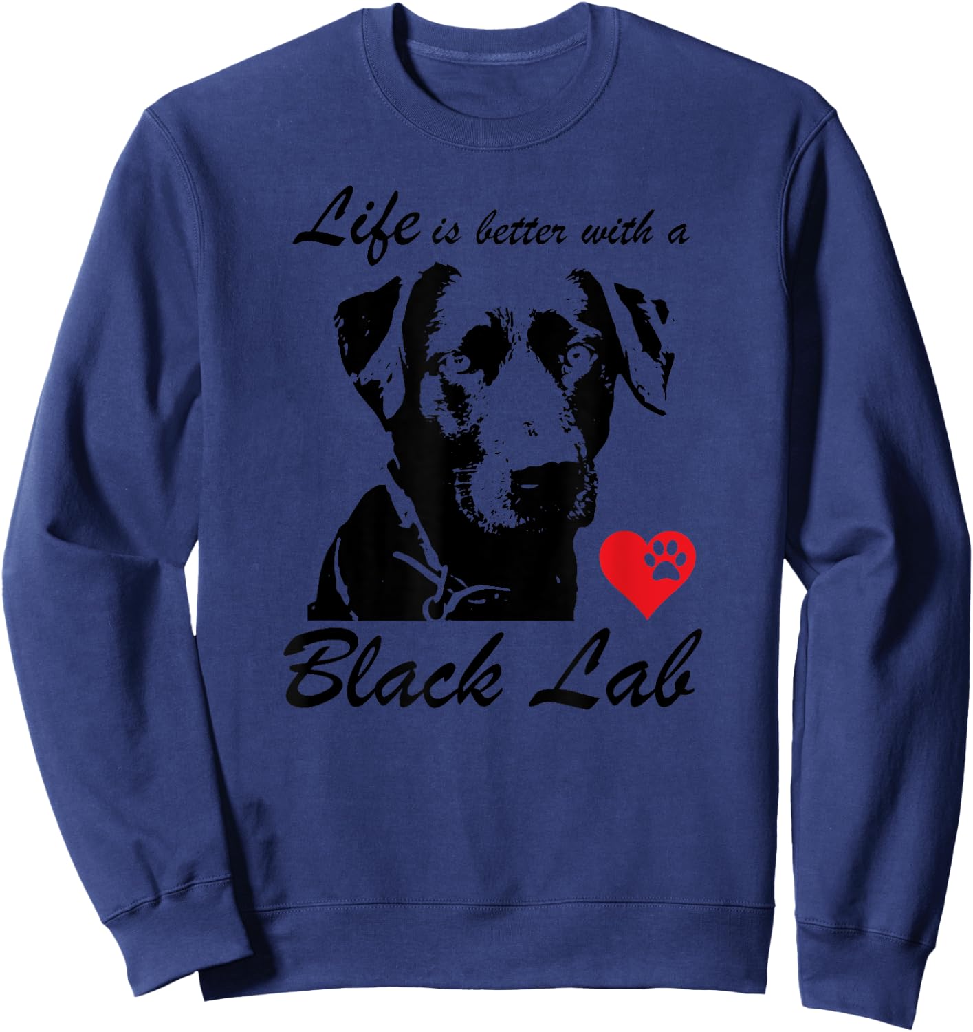 Black Lab Dog Face K9 I Love My Black Lab Dog Lovers Gift Men Women Kids Sweatshirt - Sweatshirt | Navy