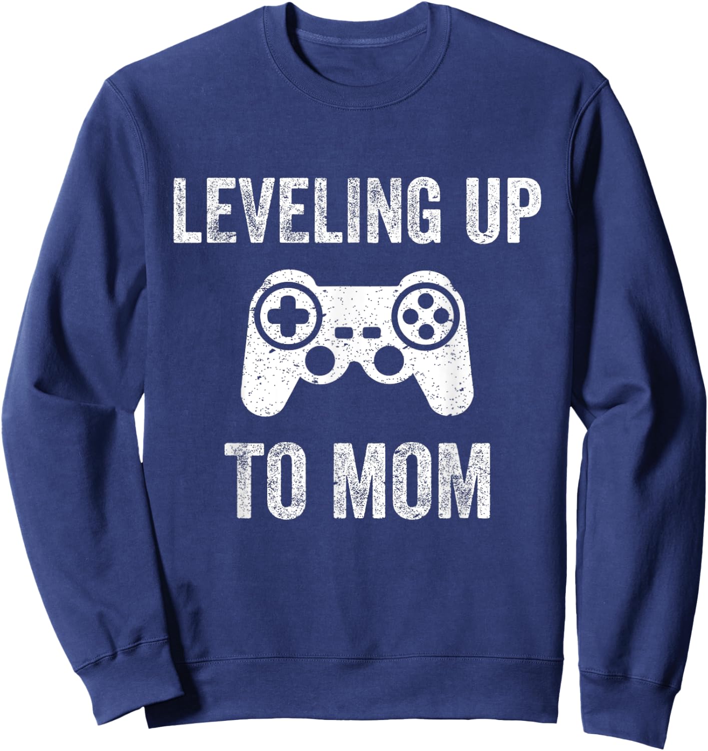 Leveling Up To Mom Shirt for Expecting Mother Sweatshirt - Sweatshirt | Navy