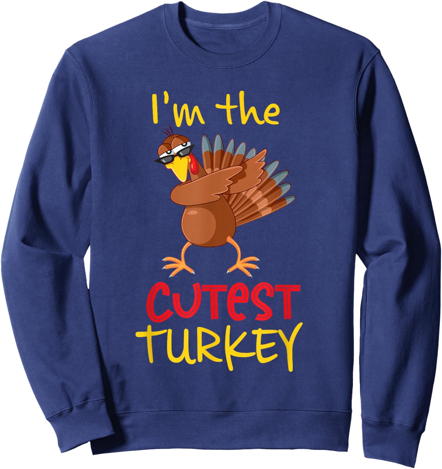 Funny Cutest Turkey Matching Family Group Thanksgiving Party Sweatshirt - Sweatshirt | Navy