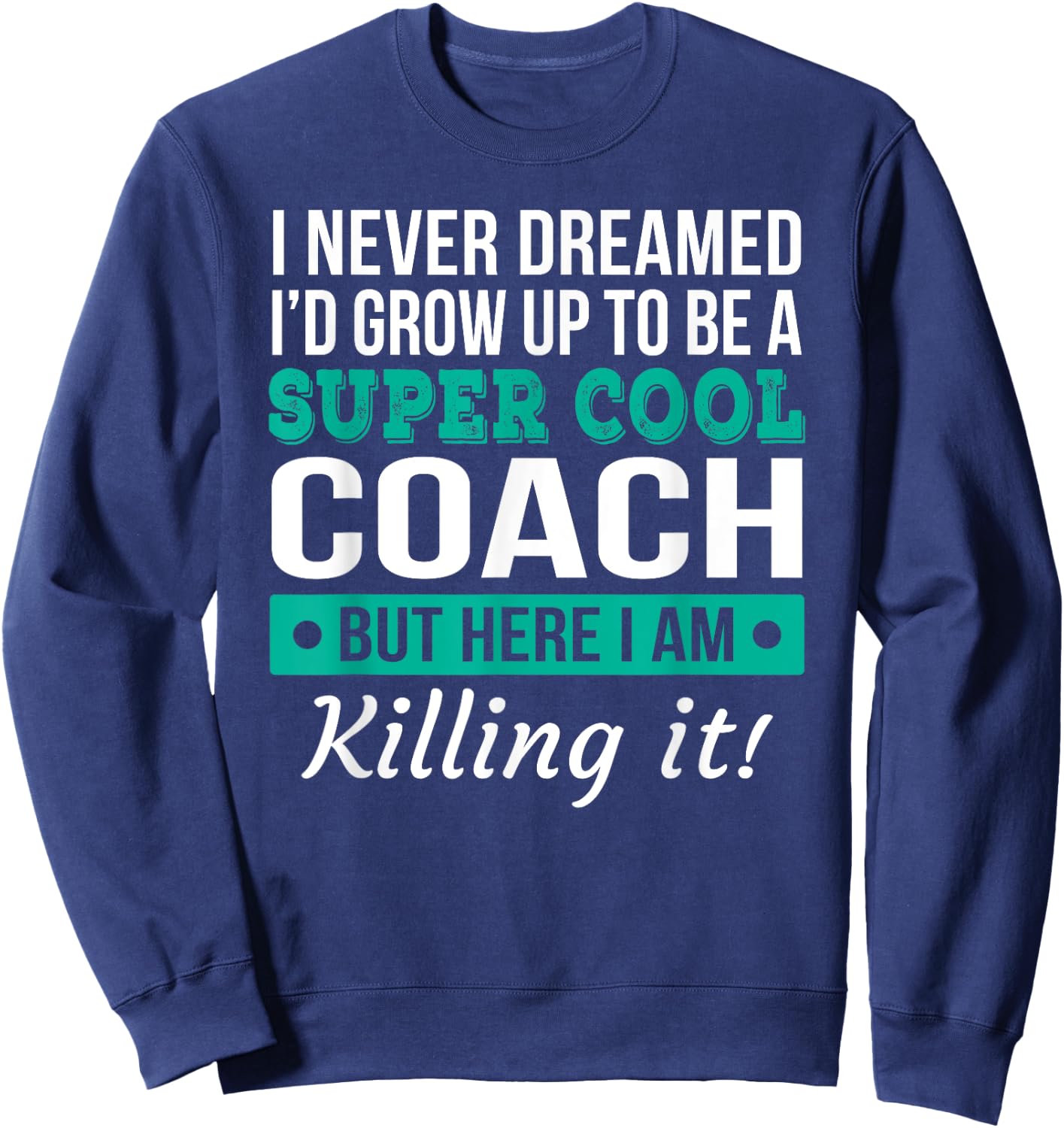 Funny Coach Appreciation Thank You Gift Small Sweatshirt - Sweatshirt | Navy