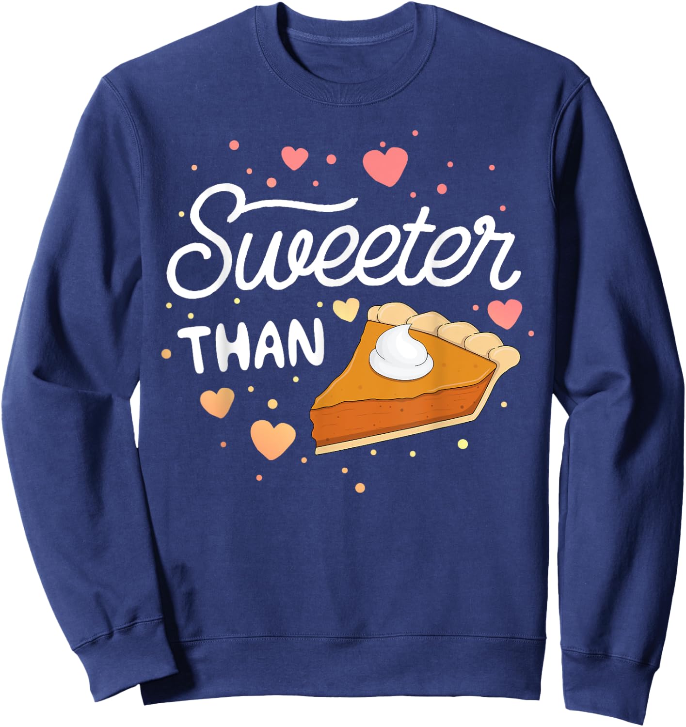 Sweeter Than Pumpkin Pie Halloween SHIRT Kids Thanksgiving Sweatshirt - Sweatshirt | Navy