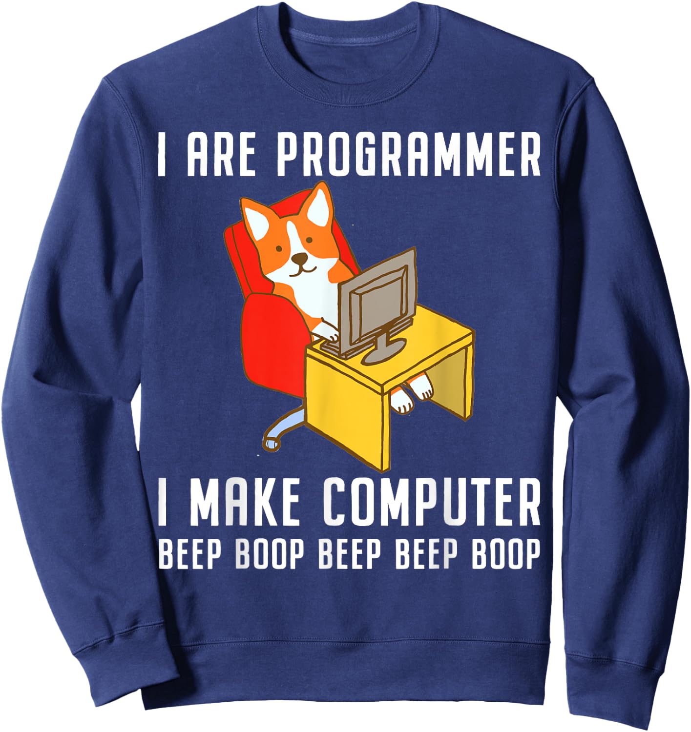 Funny I Are Programmer Programming Coding Nerd Corgi Dog Sweatshirt - Sweatshirt | Navy