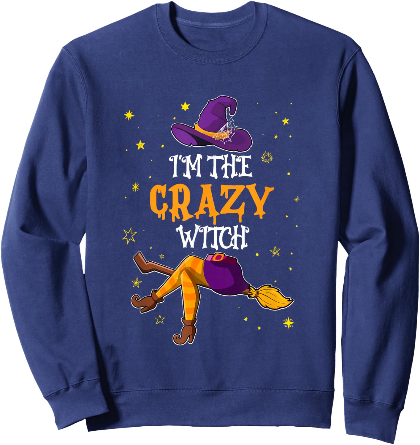 I'm The Crazy Witch Funny Halloween Matching Group Costume Sweatshirt - Sweatshirt | Navy