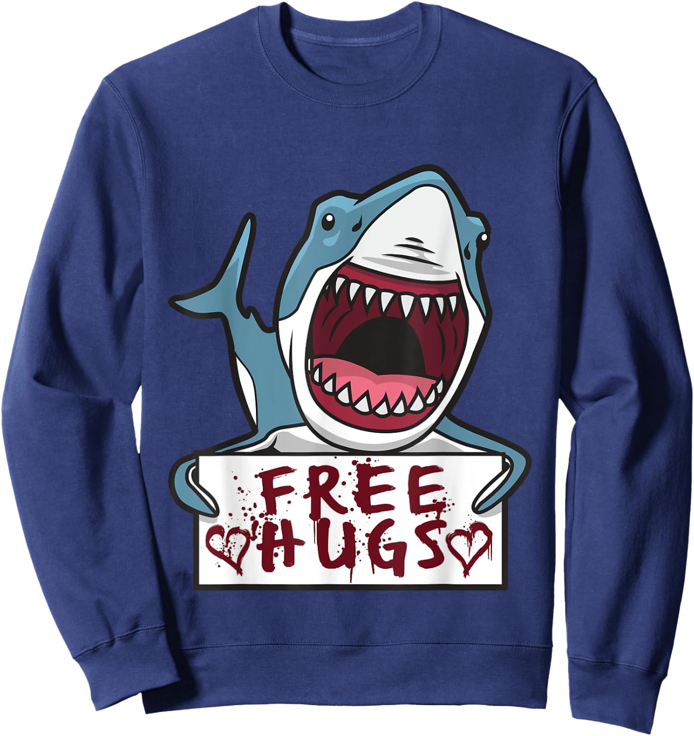 Shark Giving Free Hugs - Funny Shark Quotes Sweatshirt - Sweatshirt | Navy