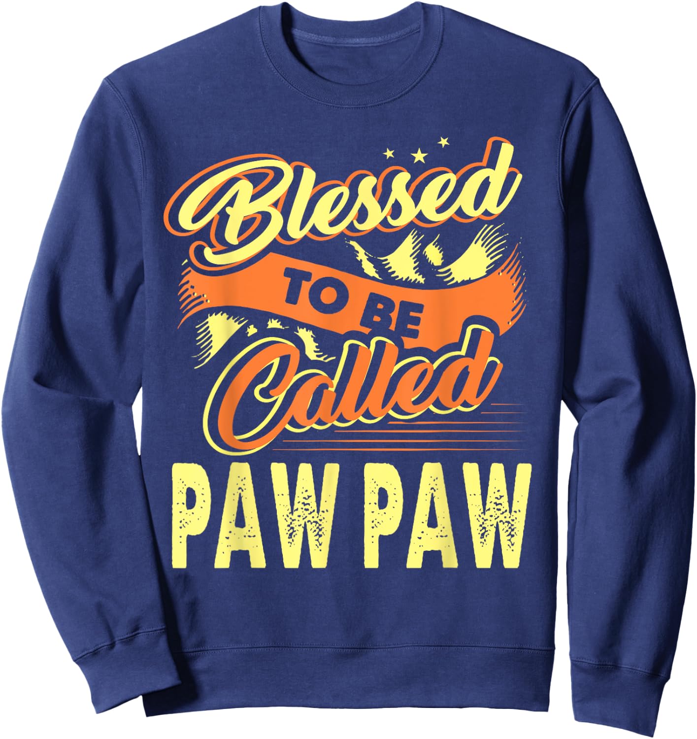 Fathers Day Blessed To Be Called Paw Paw Gift Sweatshirt - Sweatshirt | Navy