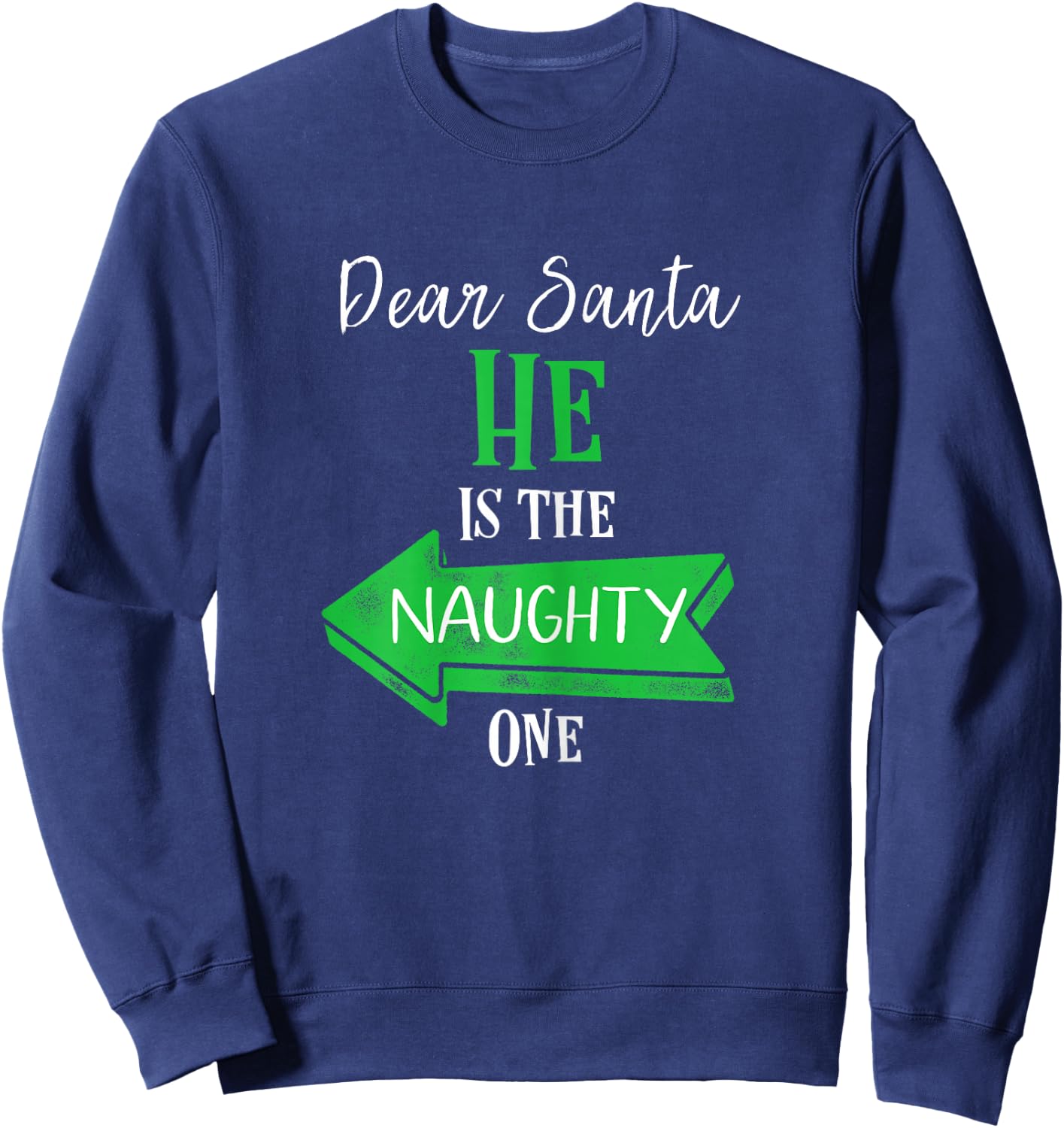 Matching Christmas Outfit for Couples He's The Naughty One Sweatshirt - Sweatshirt | Navy