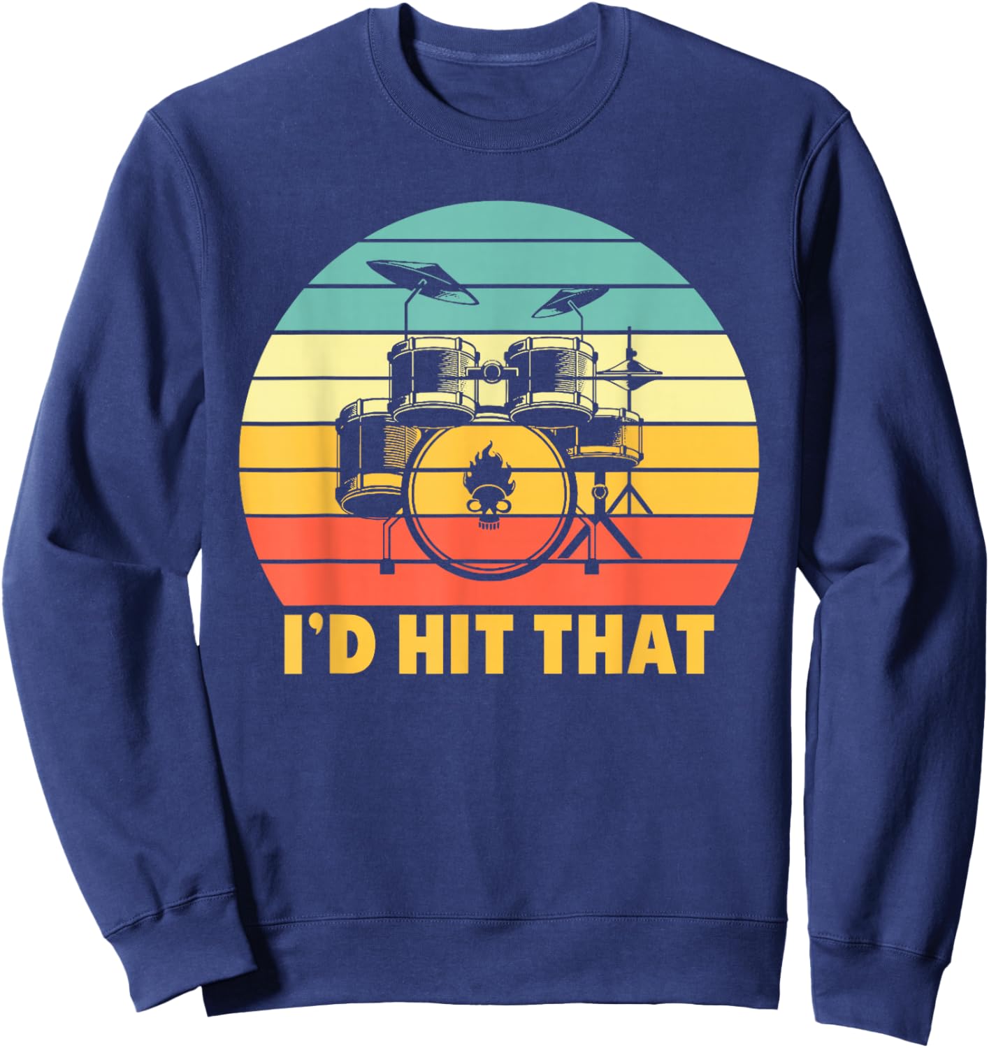 Funny Drummer I'd Hit that Retro Sunset Drums Sweatshirt - Sweatshirt | Navy
