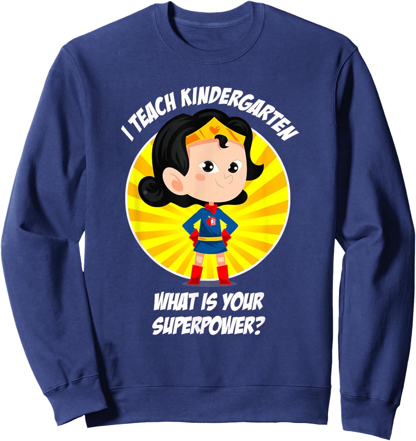 Kindergarten Teacher Superpower Sweatshirt - Sweatshirt | Navy
