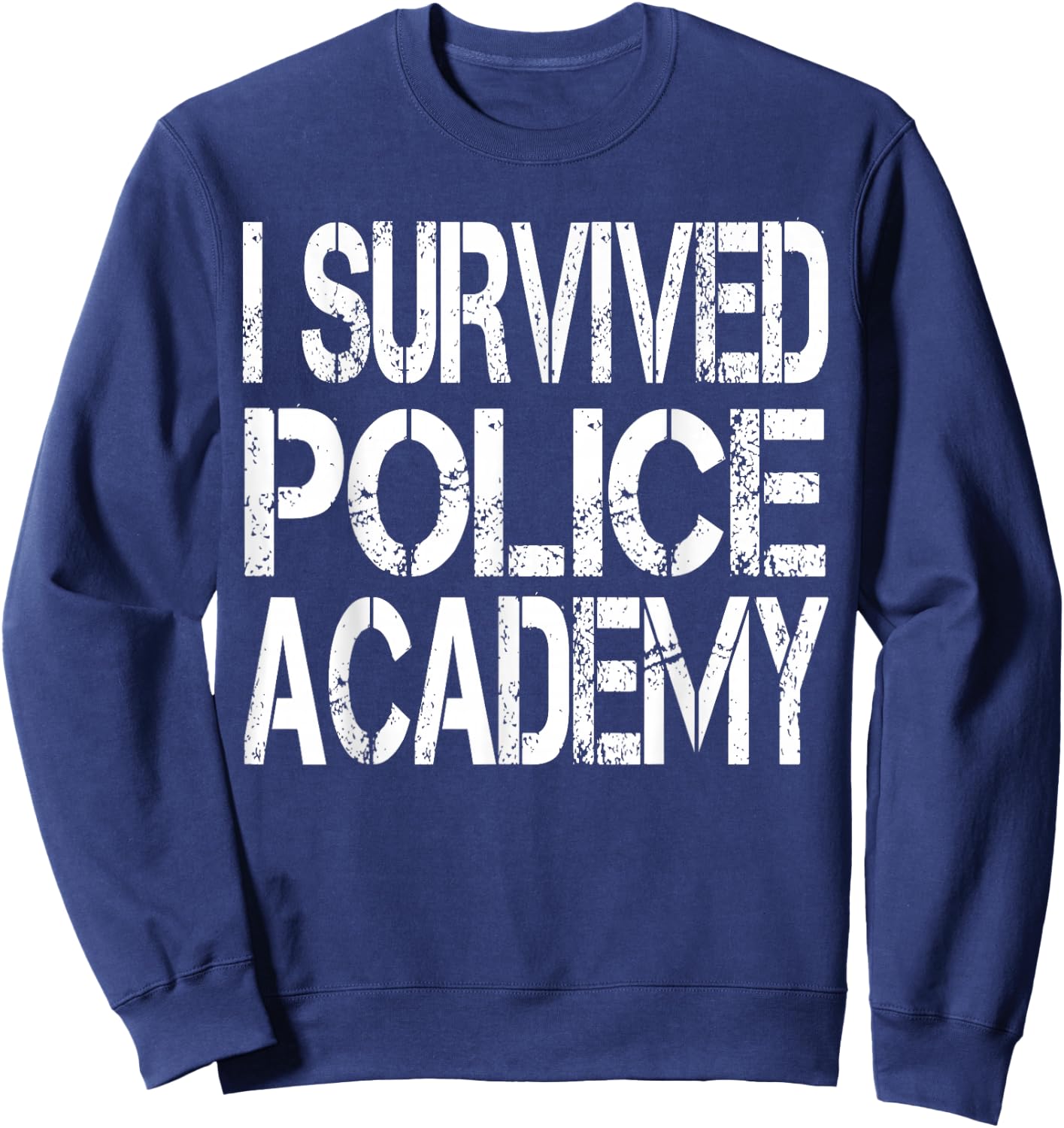 I Survived Police Academy Sweatshirt - Sweatshirt | Navy