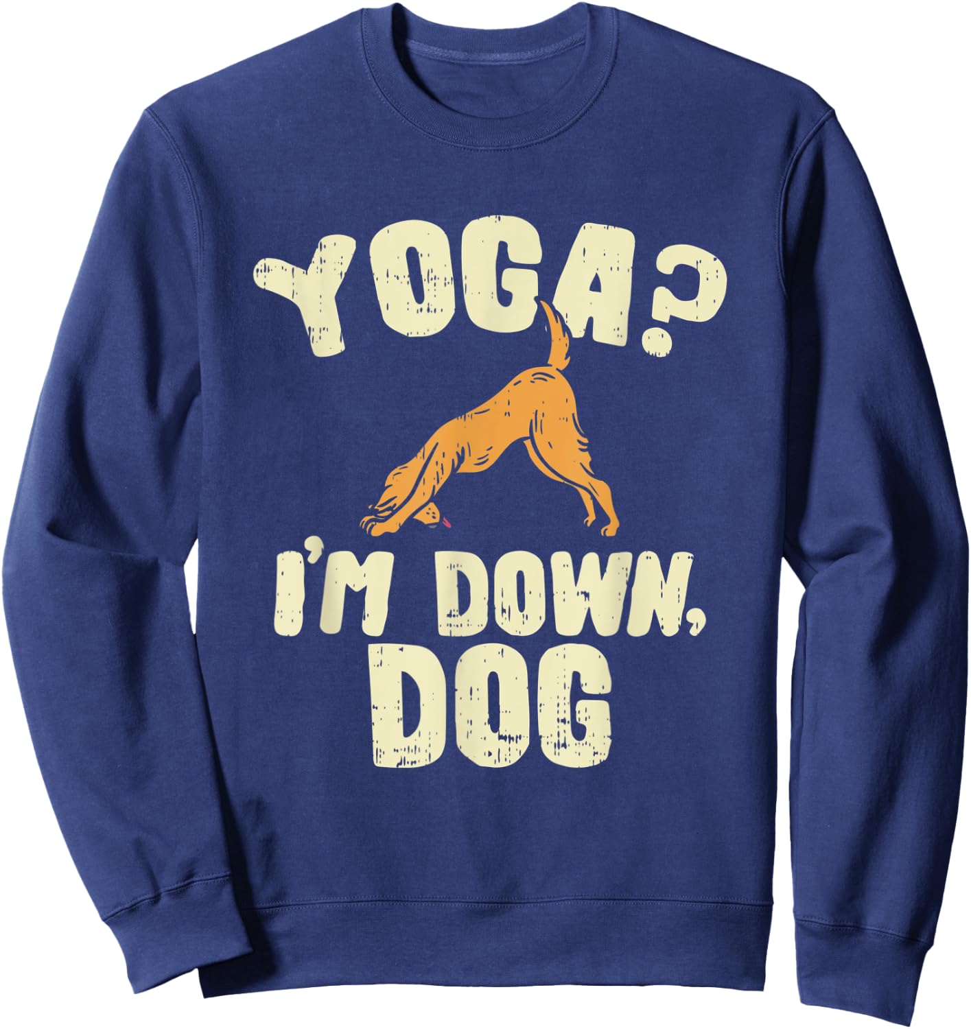 Funny Yoga , Yoga , I'm Down Dog Joke Men Women Kids Sweatshirt - Sweatshirt | Navy
