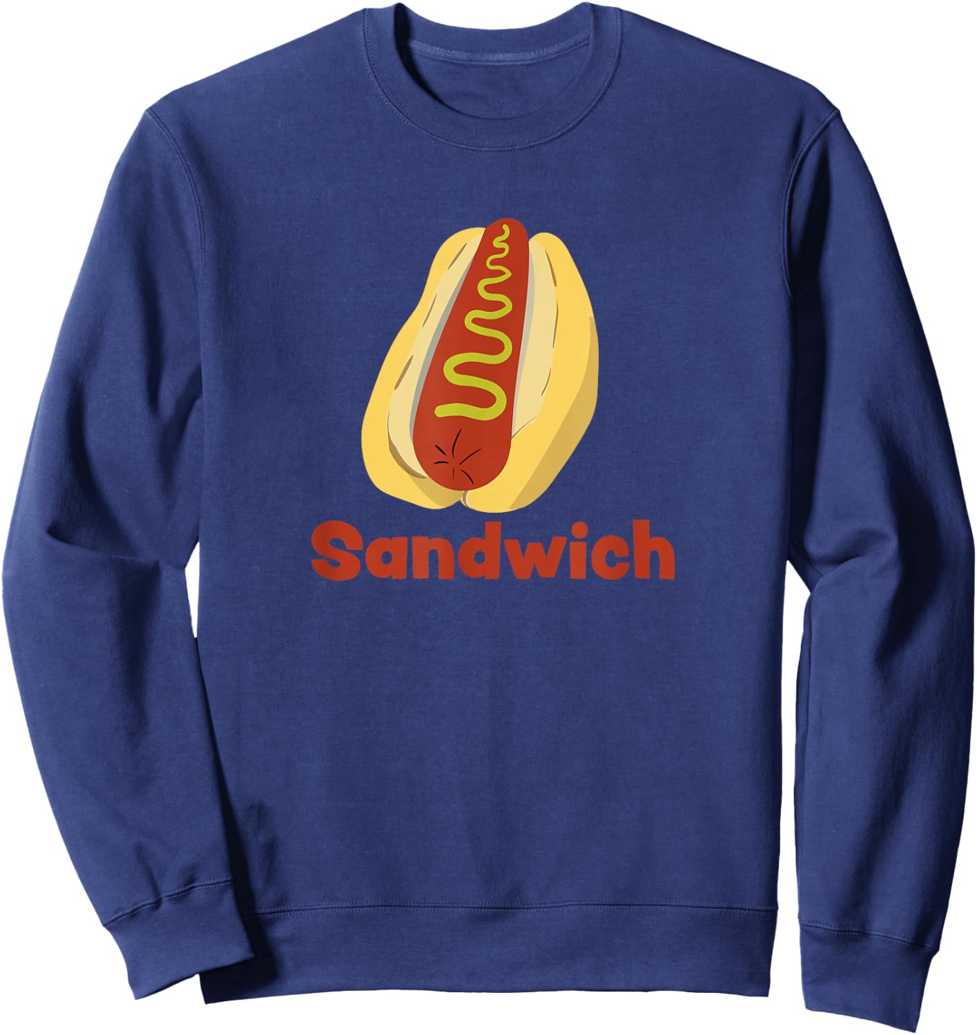 A Hot Dog is a Sandwich Funny Hotdog Novelty Sweatshirt - Sweatshirt | Navy