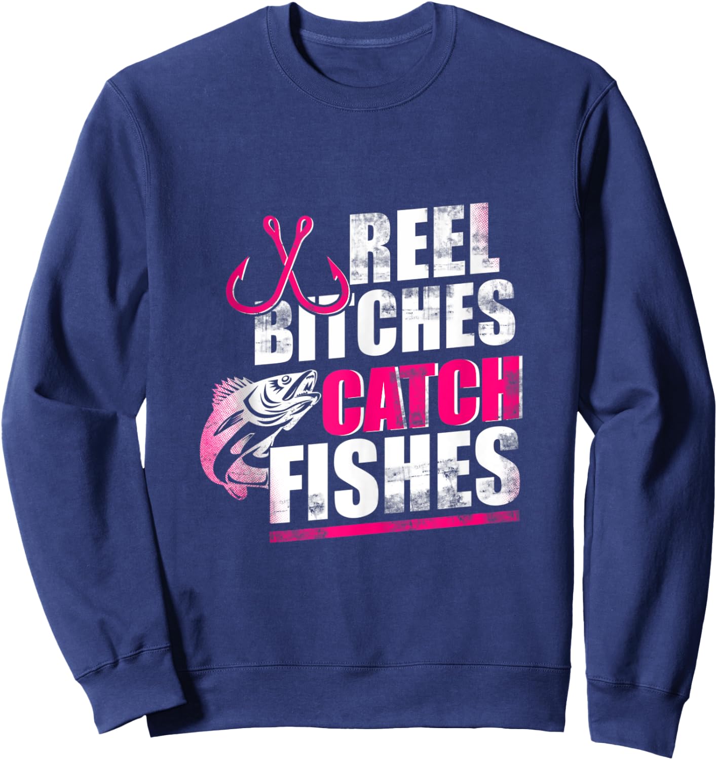 Reel Bitches Catch Fishes Funny Fishing Sweatshirt - Sweatshirt | Navy